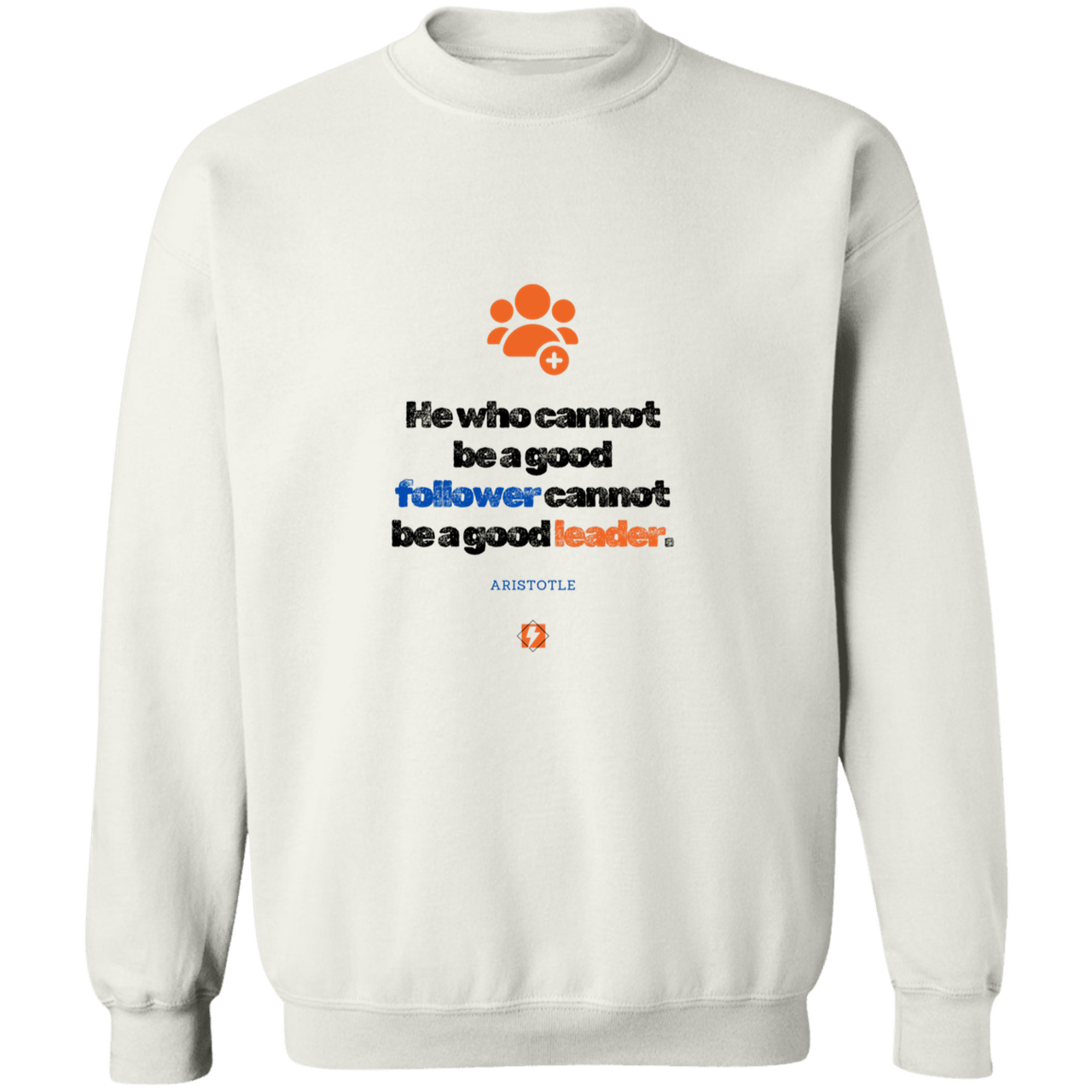 Men's Crewneck Pullover Sweatshirt G180 with inspiring Aristotle quote: A113 - True leaders know how to follow - Color: