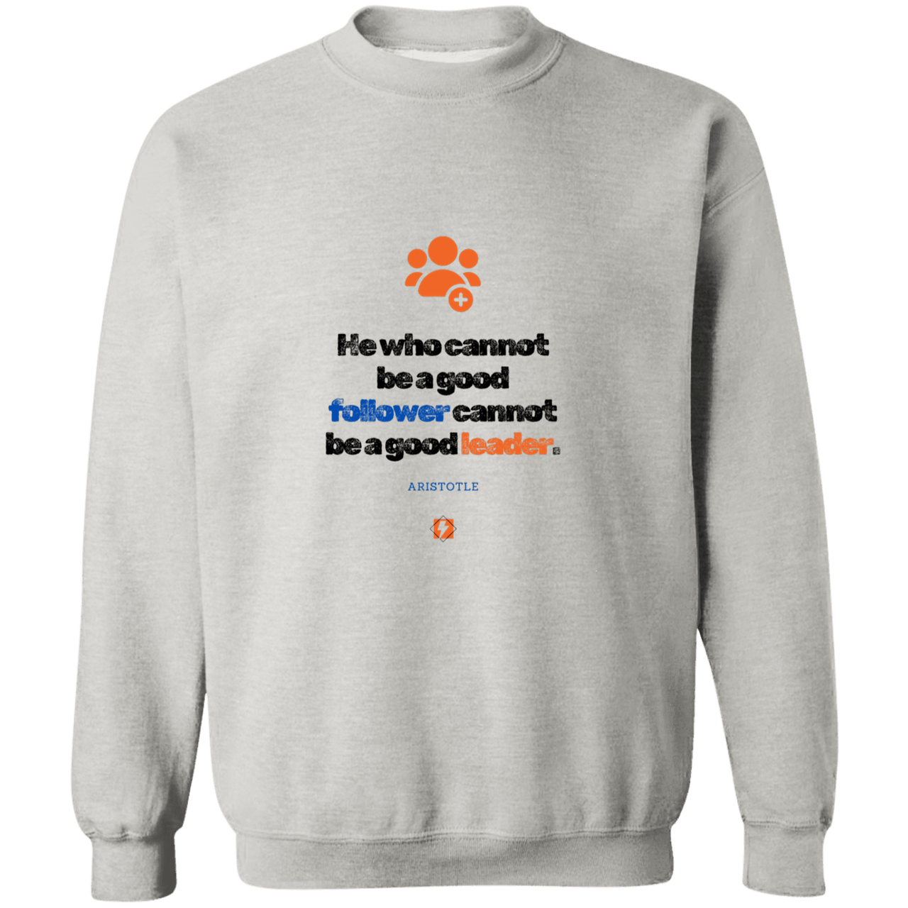 Men's Crewneck Pullover Sweatshirt G180 with inspiring Aristotle quote: A113 - True leaders know how to follow - Color: