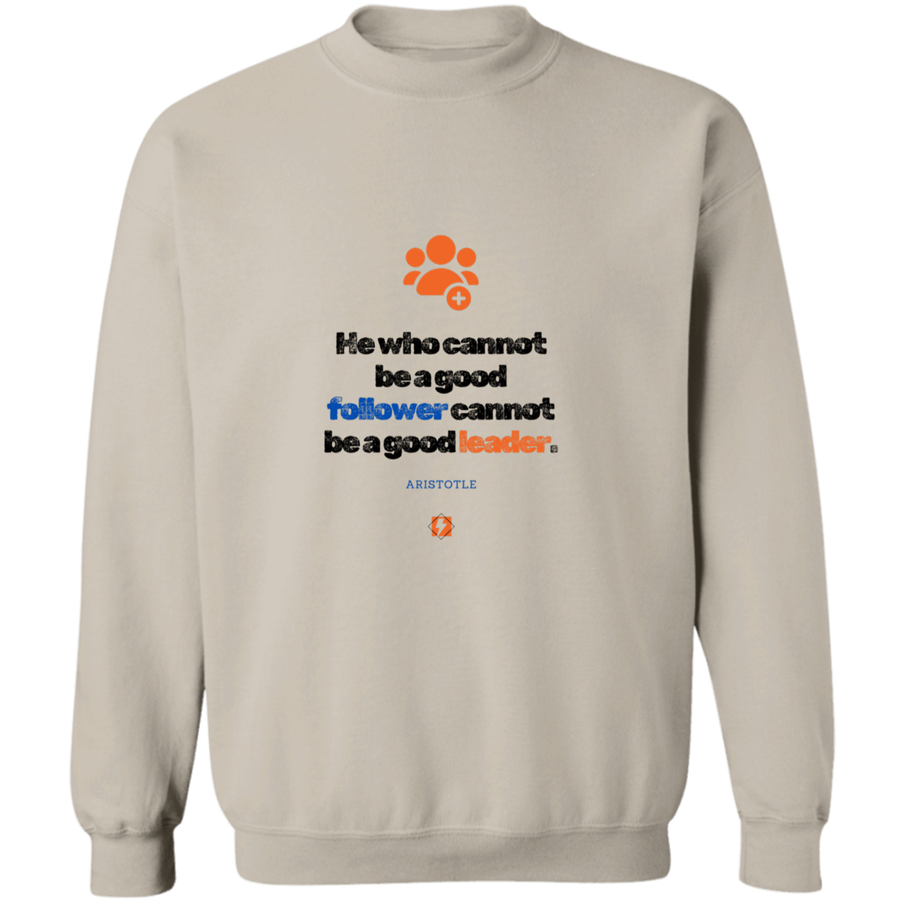 Men's Crewneck Pullover Sweatshirt G180 with inspiring Aristotle quote: A113 - True leaders know how to follow - Color: