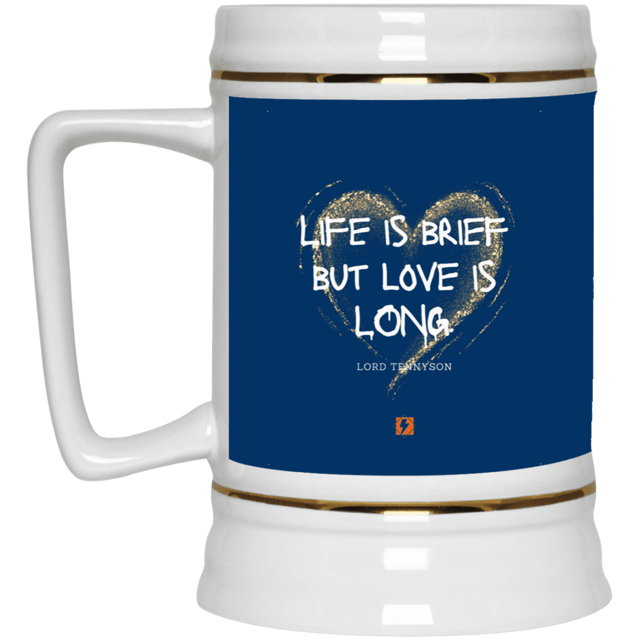 Ceramic Beer Stein Mug with inspiring Tennyson quote: LT108 - Life vs Love - Color: Royal