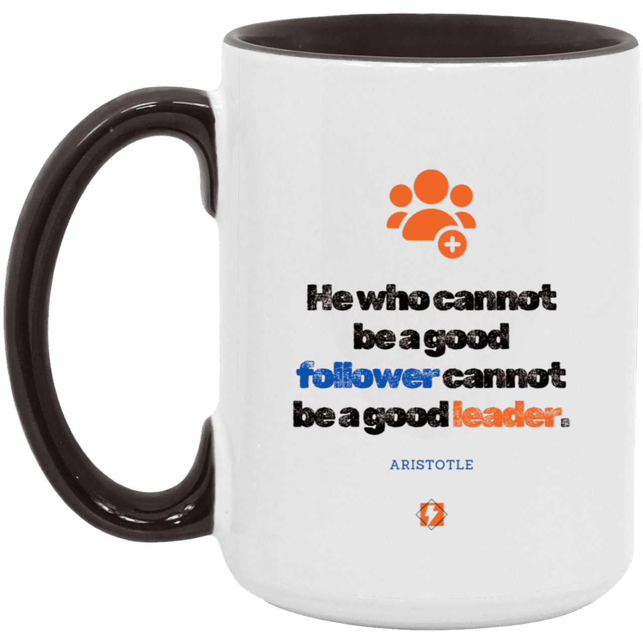 Ceramic Large Mug 15oz with inspiring Aristotle quote: A113 - True leaders know how to follow - Color: White/Black