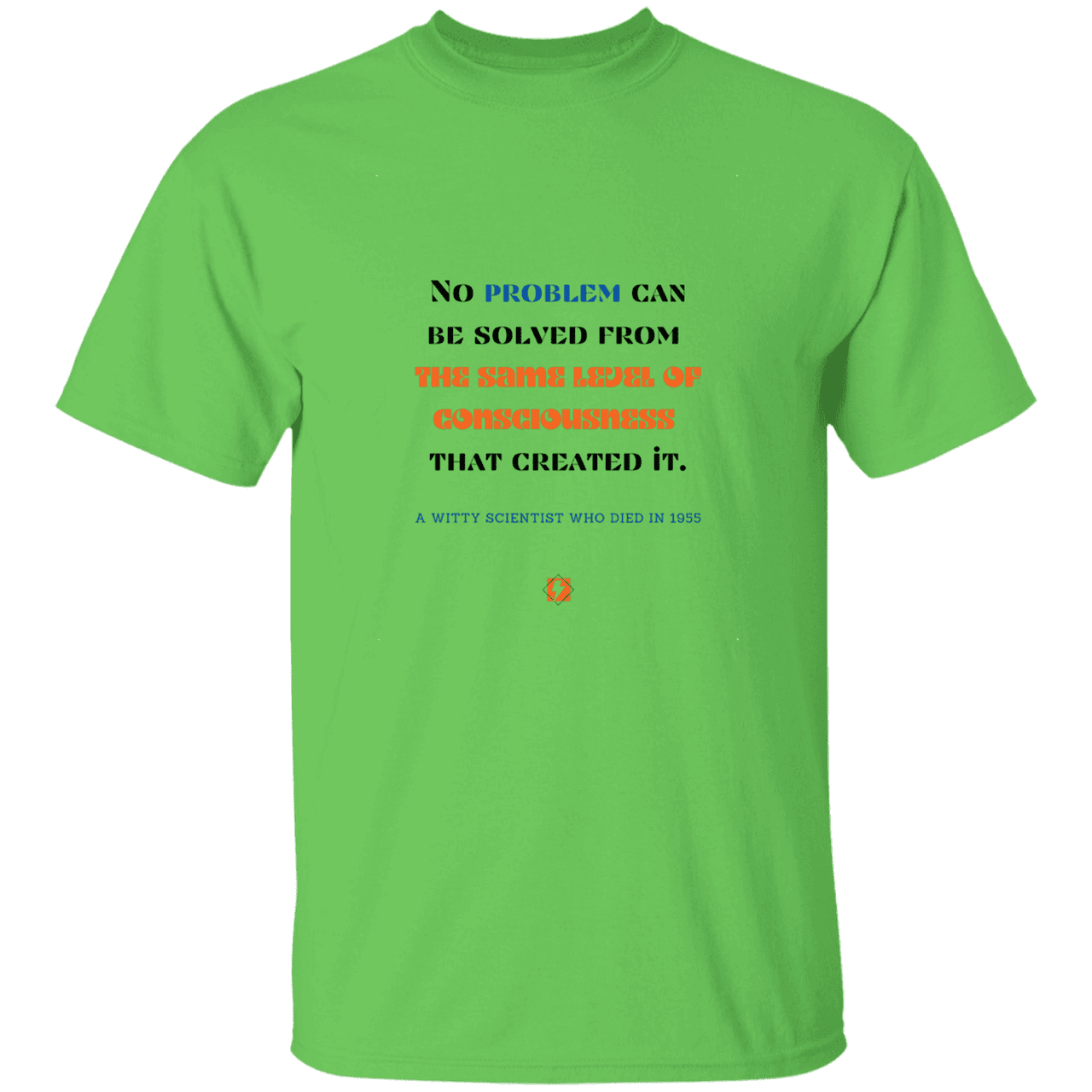 Men’s T-Shirt Heavyweight G500 with inspiring Einstein quote: E111 - Problem solving needs fresh thinking - Color: Lime