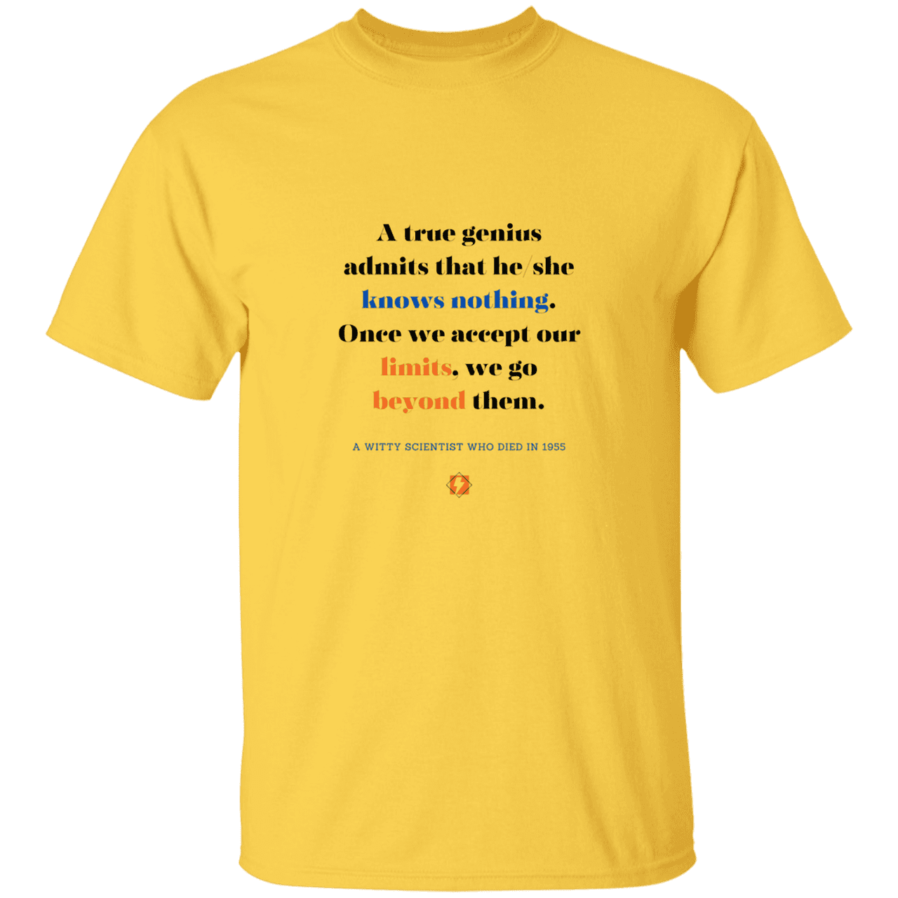 Men’s T-Shirt Heavyweight G500 with inspiring Einstein quote: E119 - A genius is conscious of one's limits - Color: Daisy