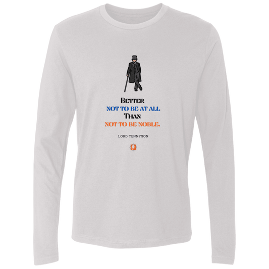 Men's T-Shirt Premium LS NL3601 with inspiring Tennyson quote: LT102 - Being noble is what counts - Color: White