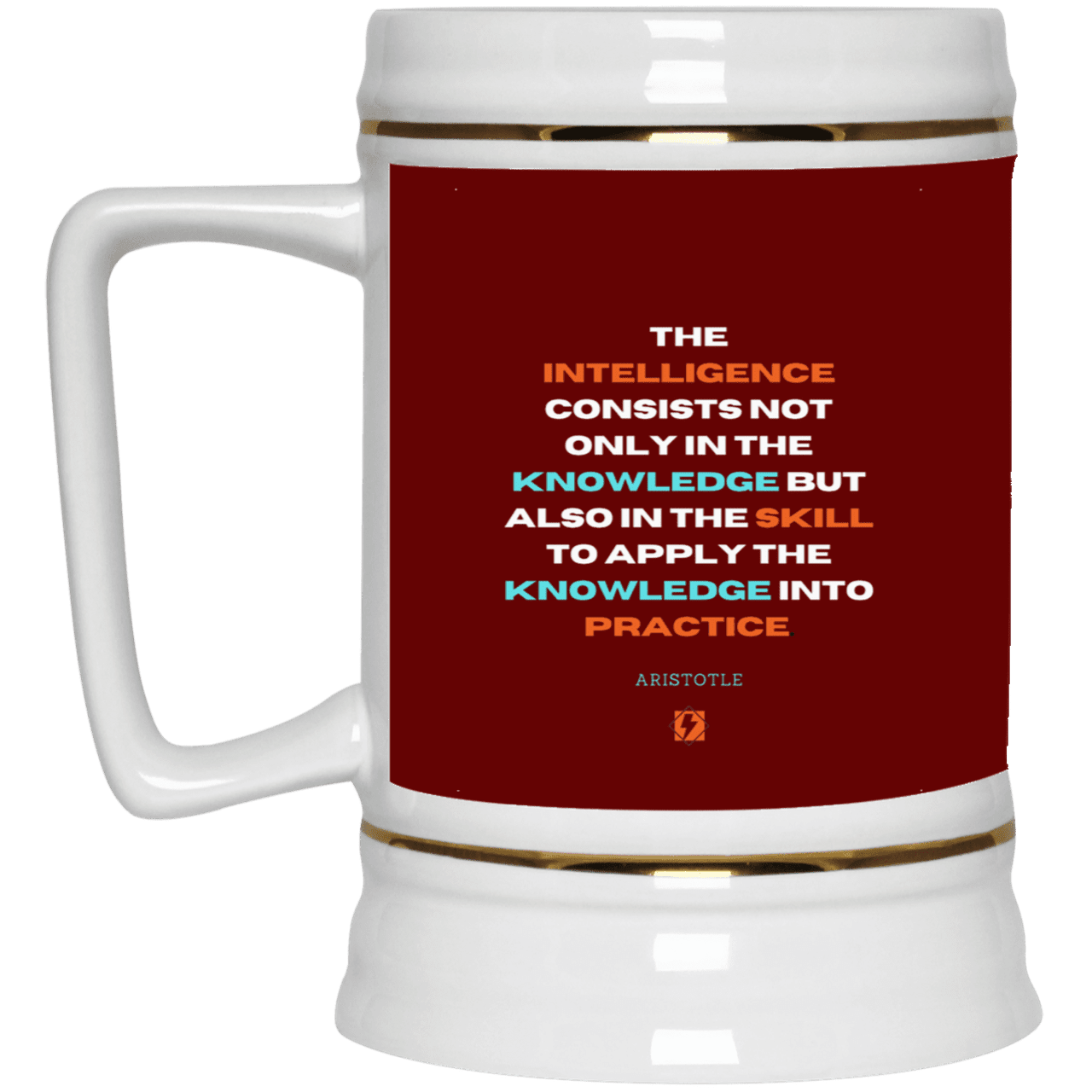 Ceramic Beer Stein Mug with inspiring Aristotle quote: A127 - Intelligence vs Knowledge - Color: Maroon