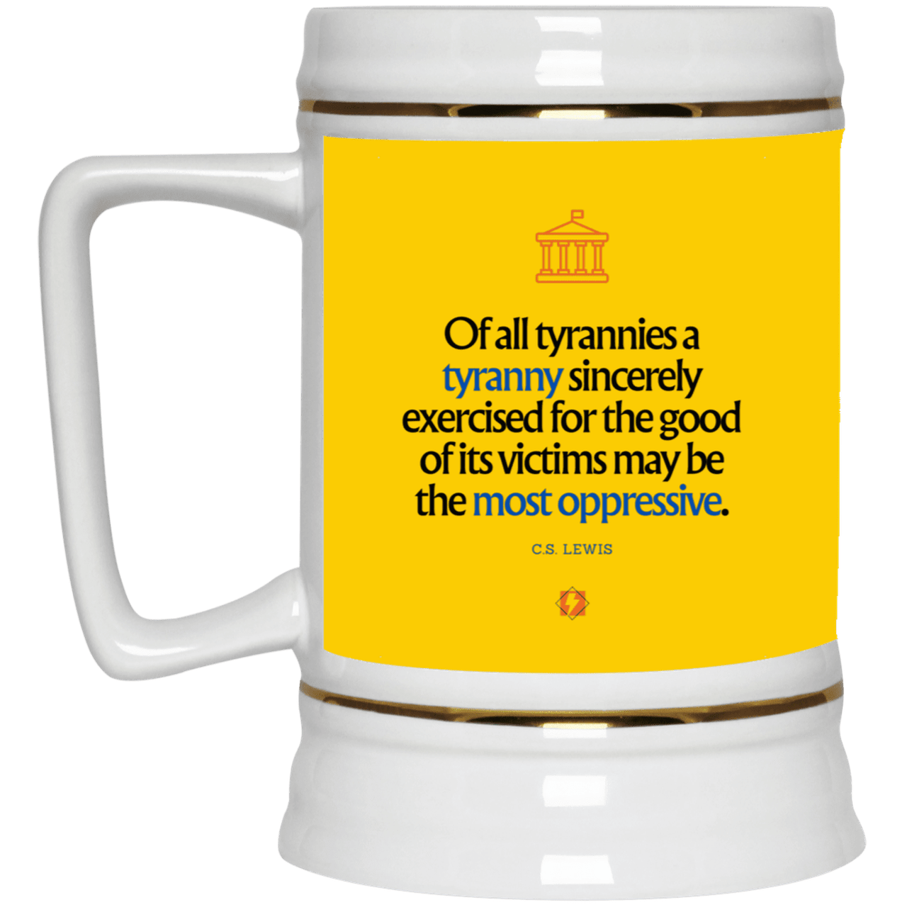 Ceramic Beer Stein Mug with inspiring CS Lewis quote: CS112 - Tyranny is amplified by sincere intention - Color: Athletic Gold