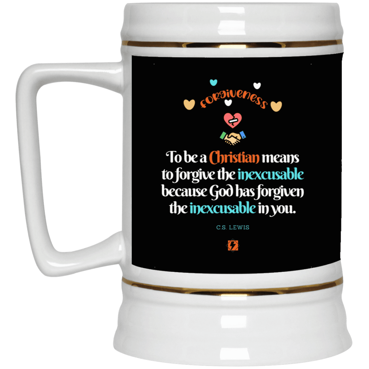 Ceramic Beer Stein Mug with inspiring CS Lewis quote: CS116 - Forgive the inexcusable - Color: Black