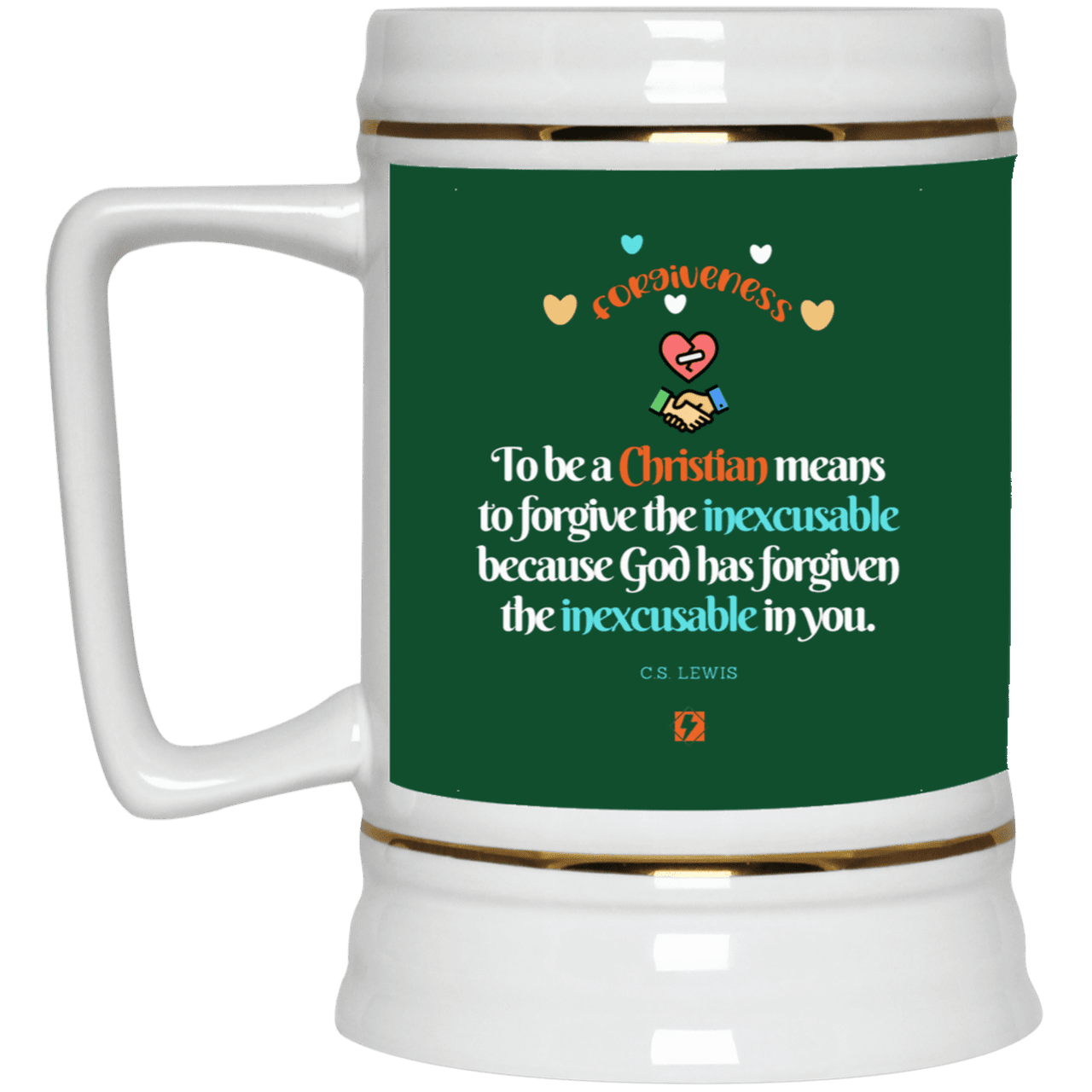 Ceramic Beer Stein Mug with inspiring CS Lewis quote: CS116 - Forgive the inexcusable - Color: Forest