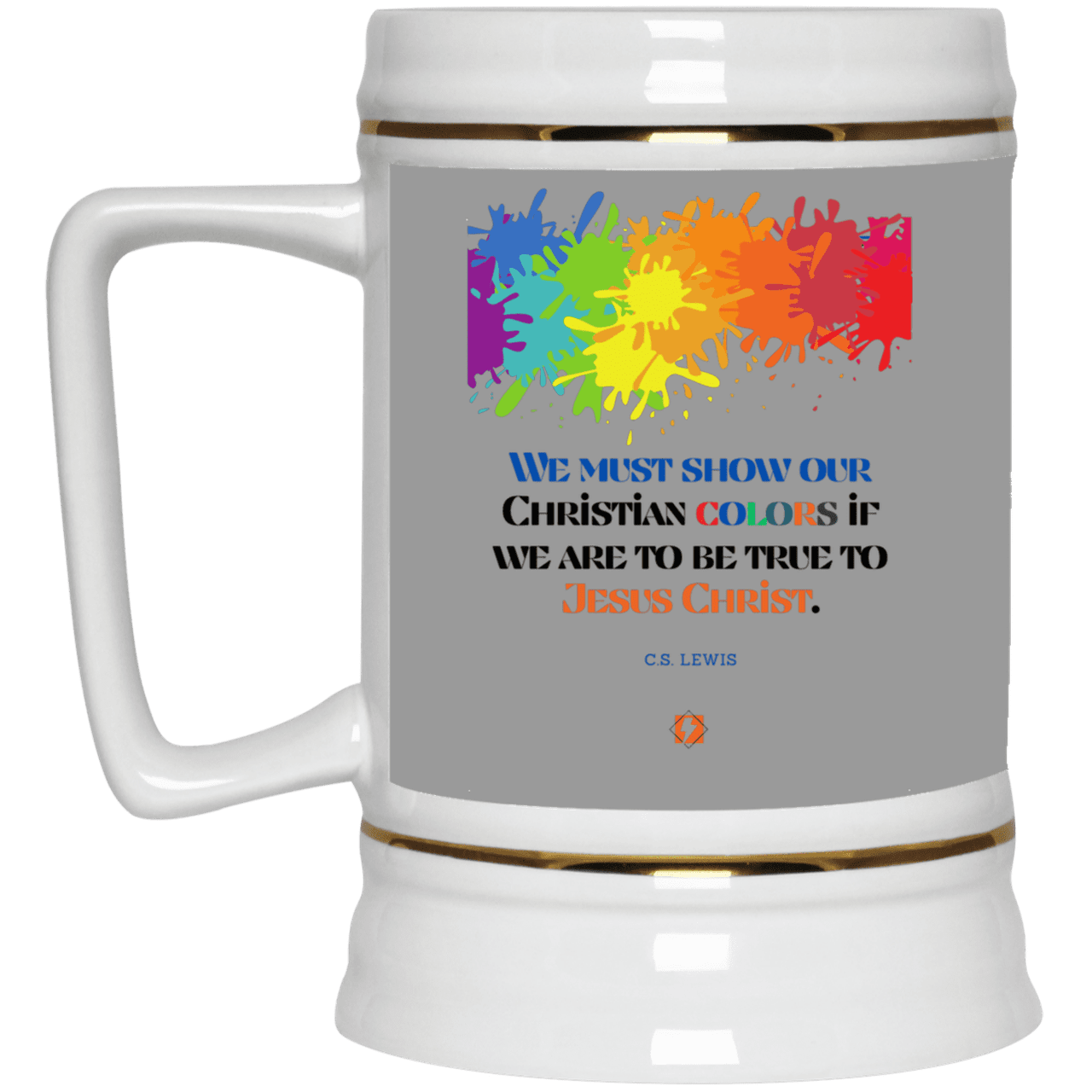 Ceramic Beer Stein Mug with inspiring CS Lewis quote: CS117 - Show your Christian colors to be true - Color: Gray