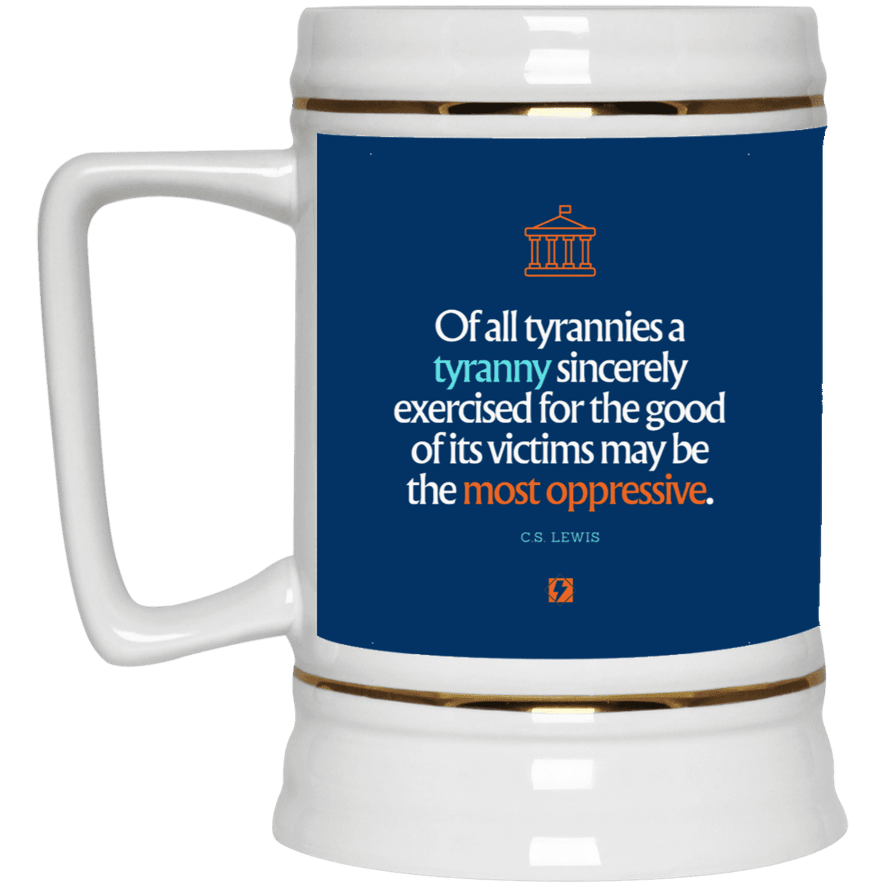 Ceramic Beer Stein Mug with inspiring CS Lewis quote: CS112 - Tyranny is amplified by sincere intention - Color: Royal