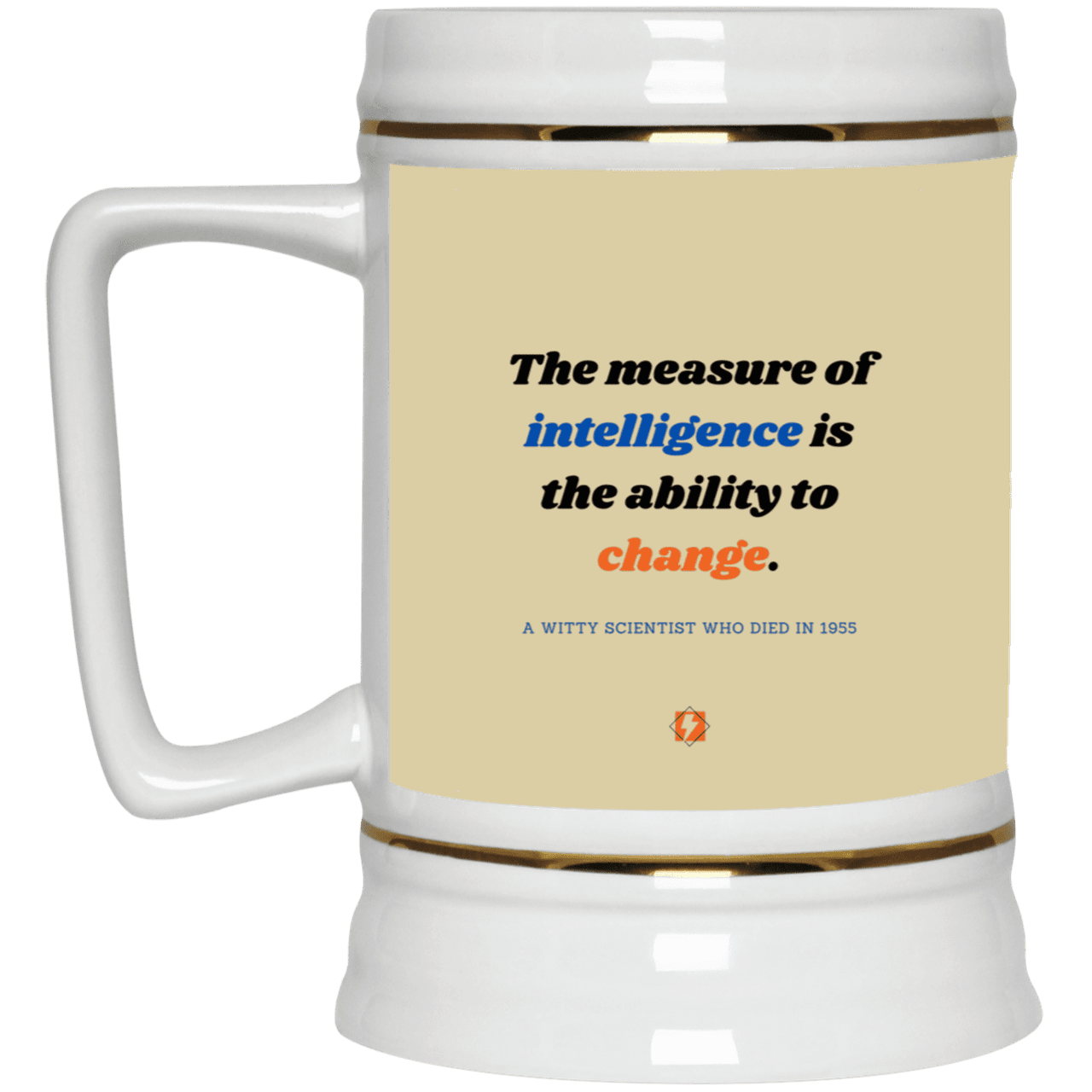 Ceramic Beer Stein Mug with inspiring Einstein quote: E117 - Intelligence is the ability to change - Color: Tan