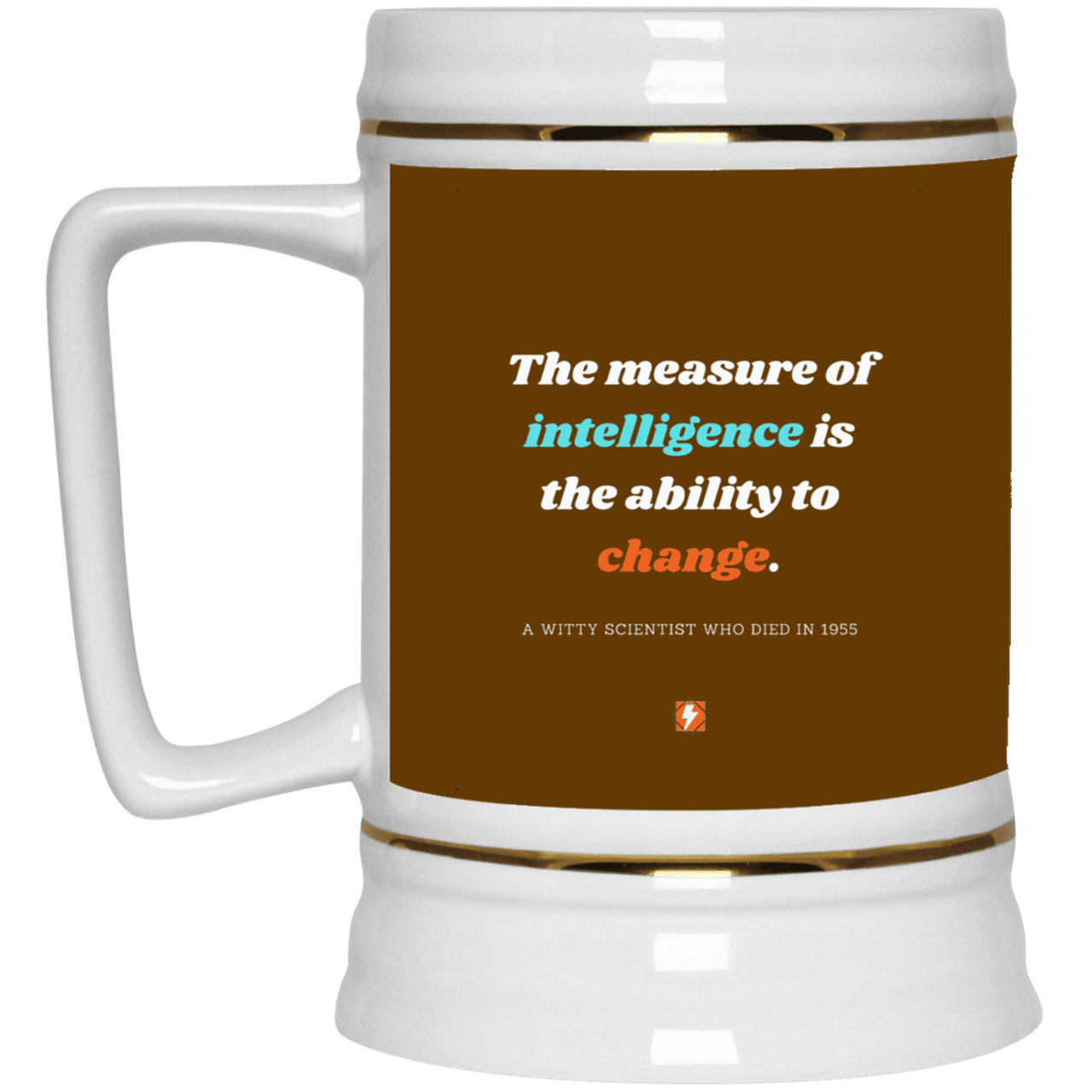 Ceramic Beer Stein Mug with inspiring Einstein quote: E117 - Intelligence is the ability to change - Color: Brown