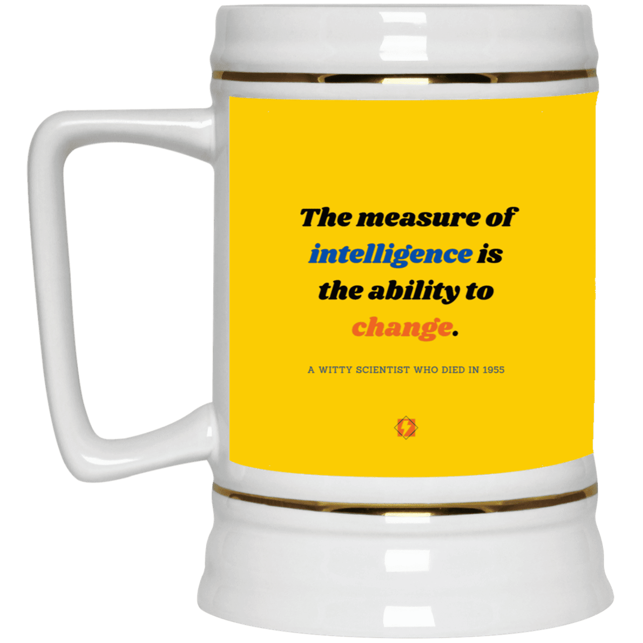 Ceramic Beer Stein Mug with inspiring Einstein quote: E117 - Intelligence is the ability to change - Color: Athletic Gold