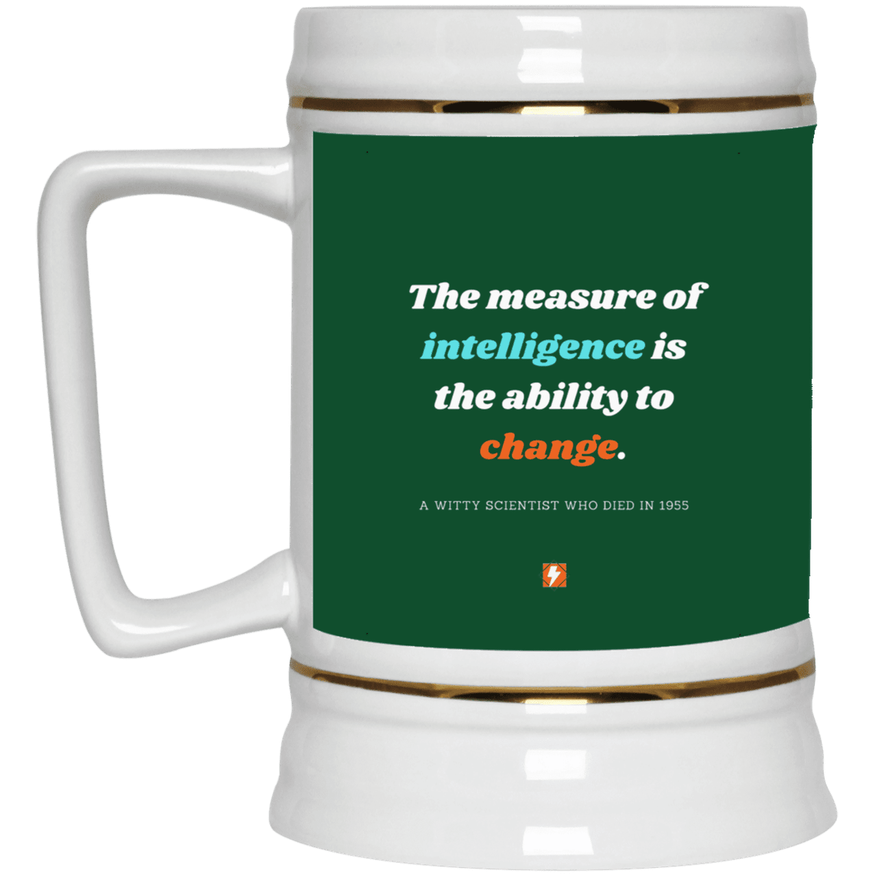 Ceramic Beer Stein Mug with inspiring Einstein quote: E117 - Intelligence is the ability to change - Color: Forest