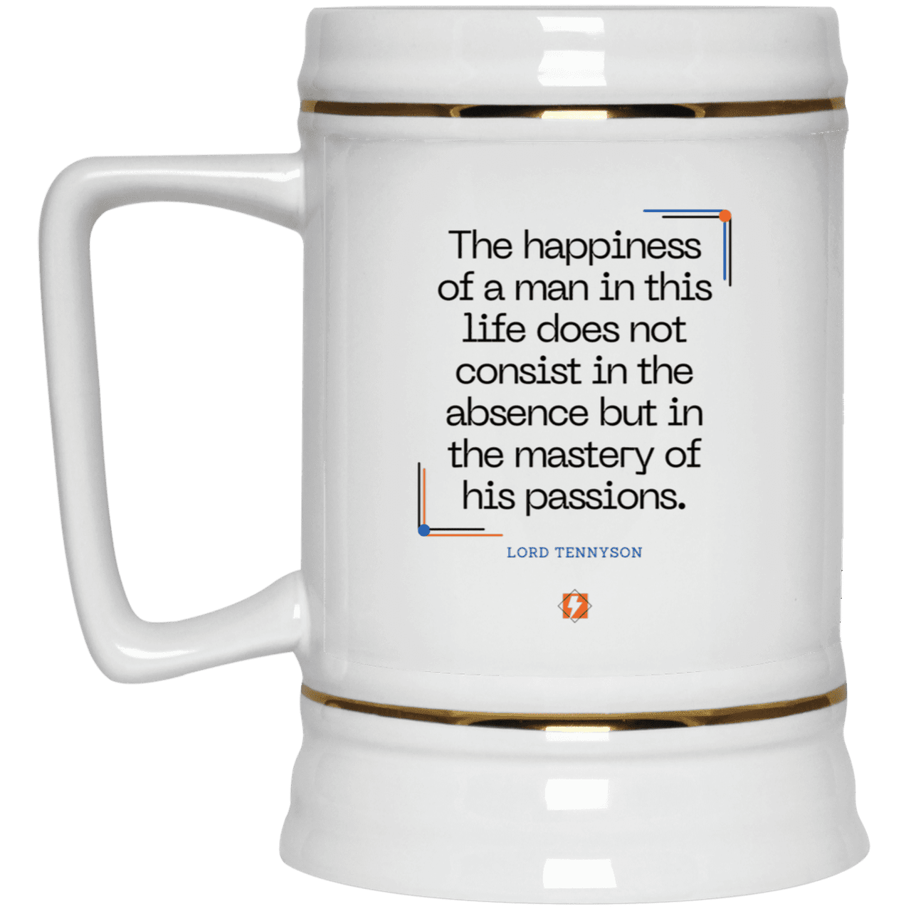 Ceramic Beer Stein Mug with inspiring Tennyson quote: LT115 - Happiness is about mastery over passions - Color: Plain White