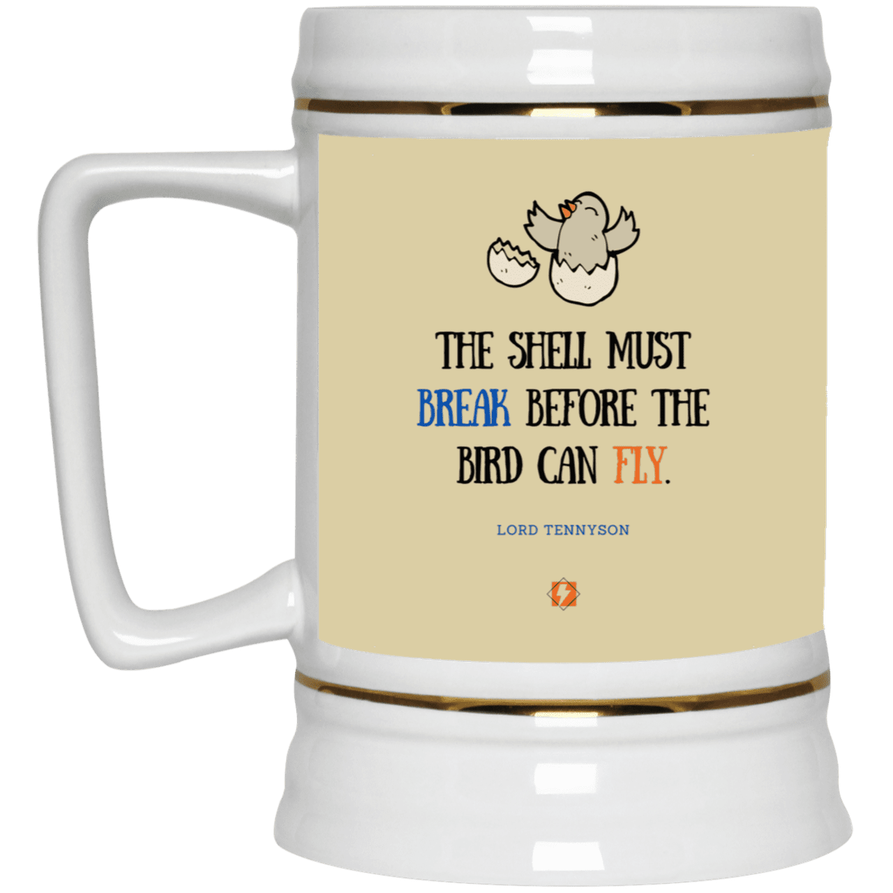 Ceramic Beer Stein Mug with inspiring Tennyson quote: LT116 - Eggshells must break first for a bird to fly - Color: Tan