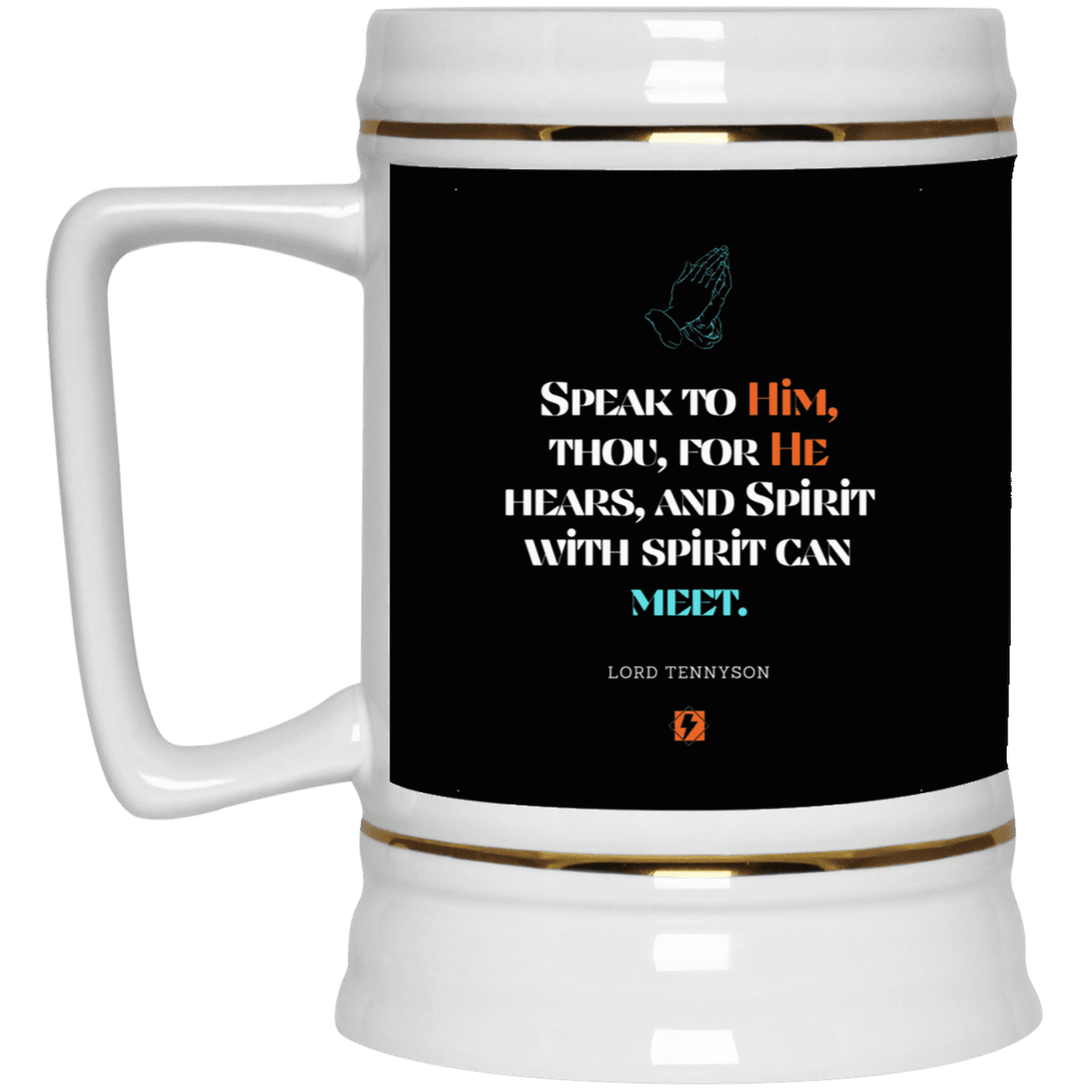 Ceramic Beer Stein Mug with inspiring Tennyson quote: LT114 - God meets with your spirit in prayer - Color: Black White