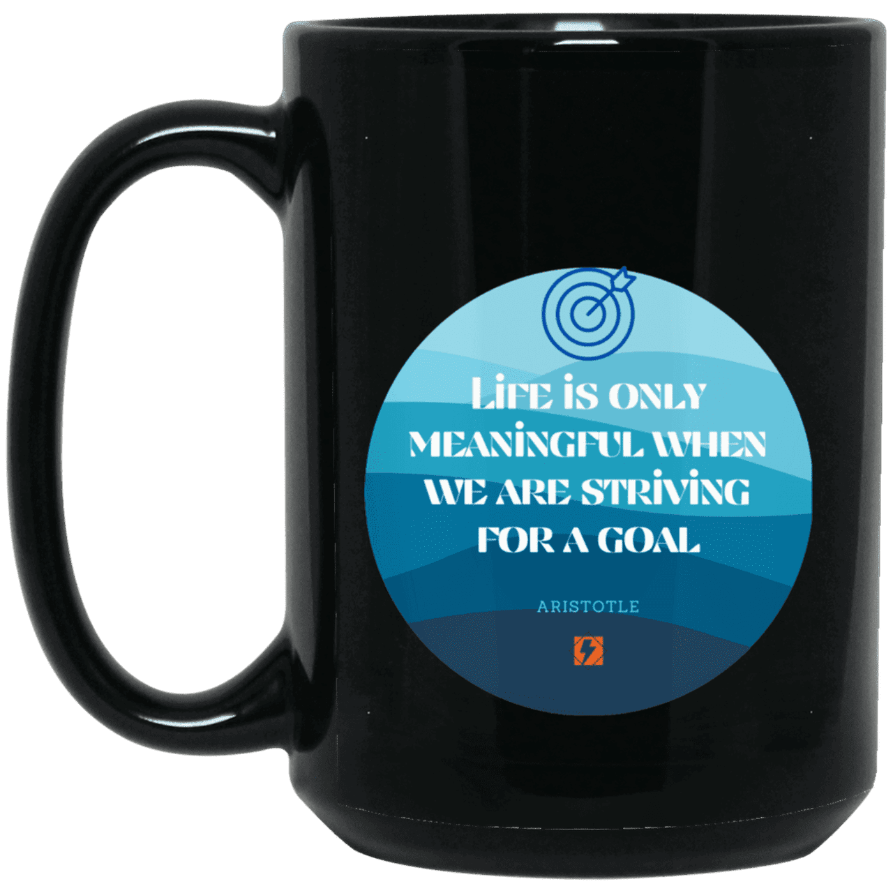 Ceramic Large Mug 15oz with inspiring Aristotle quote: A119 - Aimless lives are meaningless - Color: Plain Black