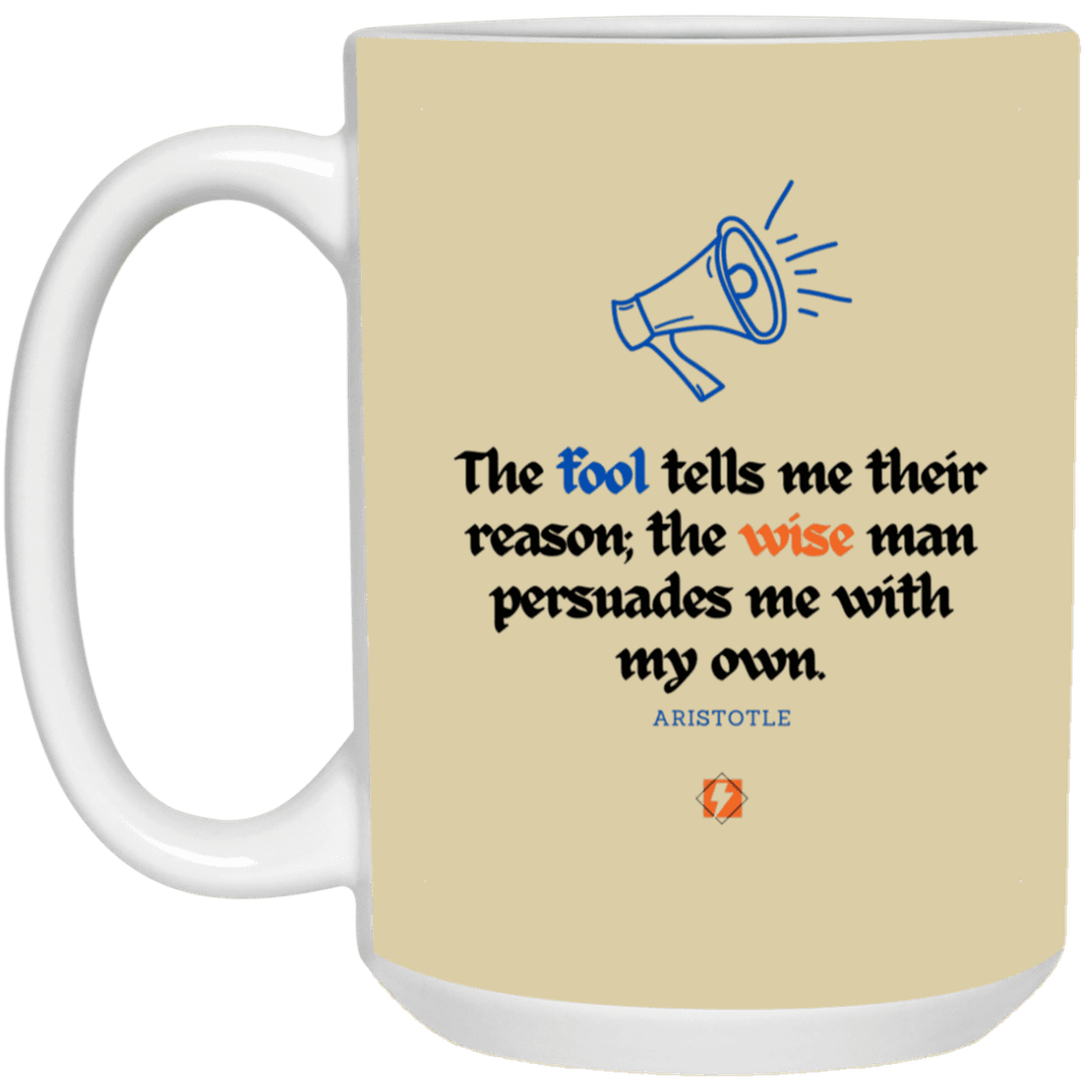 Ceramic Large Mug 15oz with inspiring Aristotle quote: A125 - Persuade me with my reasons - Color: Tan