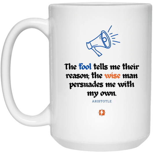 Ceramic Large Mug 15oz with inspiring Aristotle quote: A125 - Persuade me with my reasons - Color: Plain White