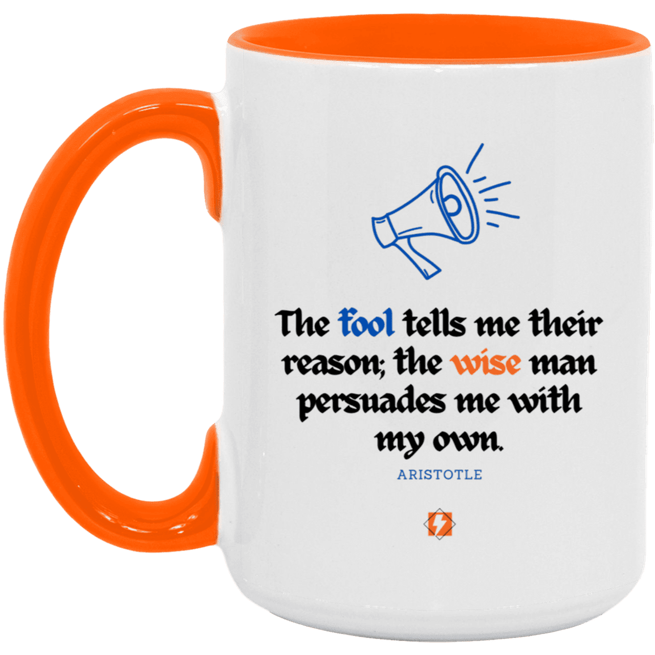 Ceramic Large Mug 15oz with inspiring Aristotle quote: A125 - Persuade me with my reasons - Color: White/Orange