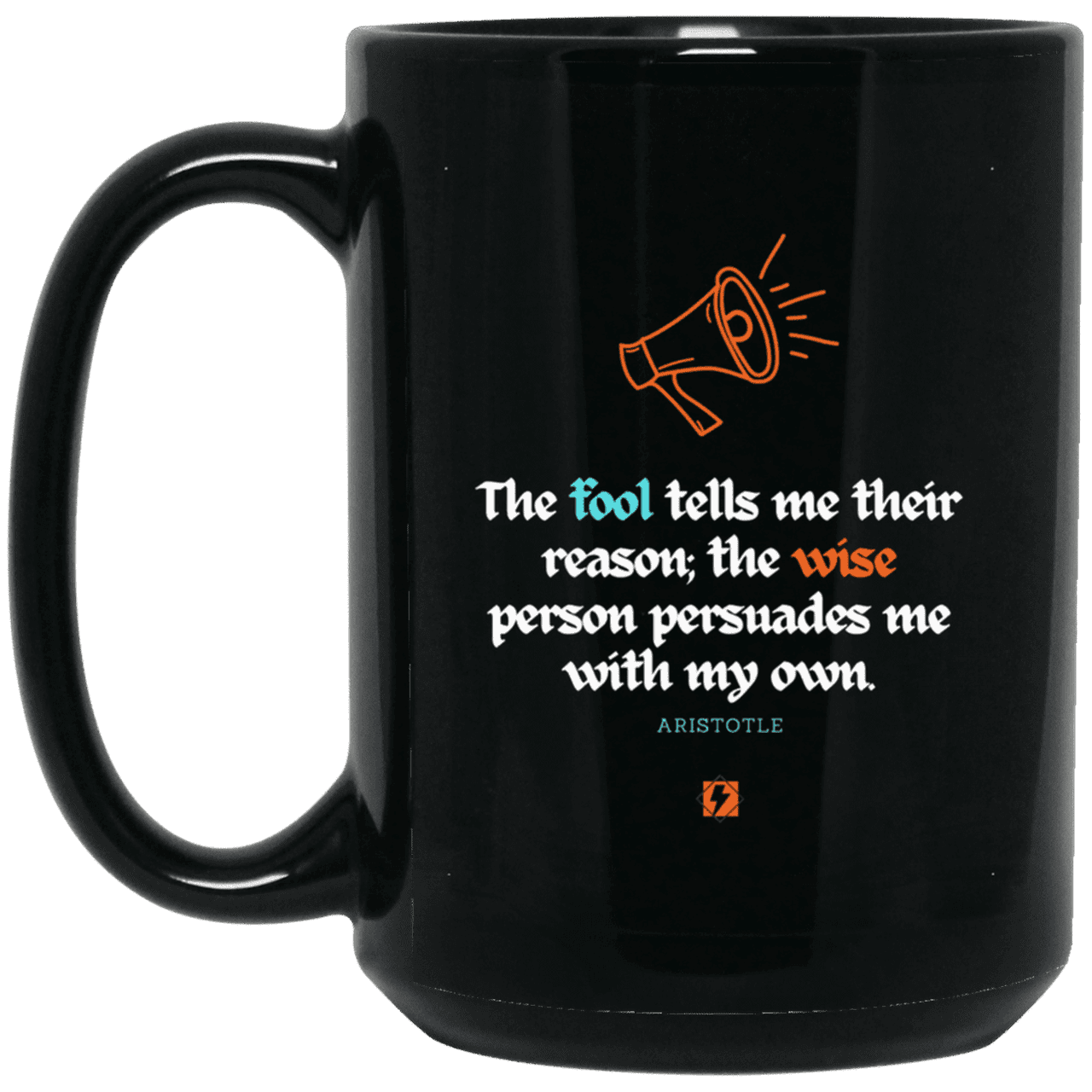 Ceramic Large Mug 15oz with inspiring Aristotle quote: A125 - Persuade me with my reasons - Color: Plain Black