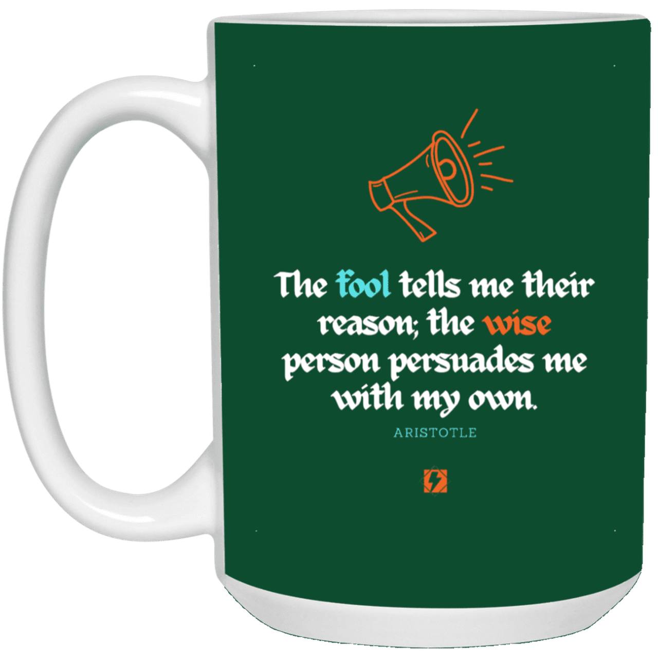 Ceramic Large Mug 15oz with inspiring Aristotle quote: A125 - Persuade me with my reasons - Color: Forest