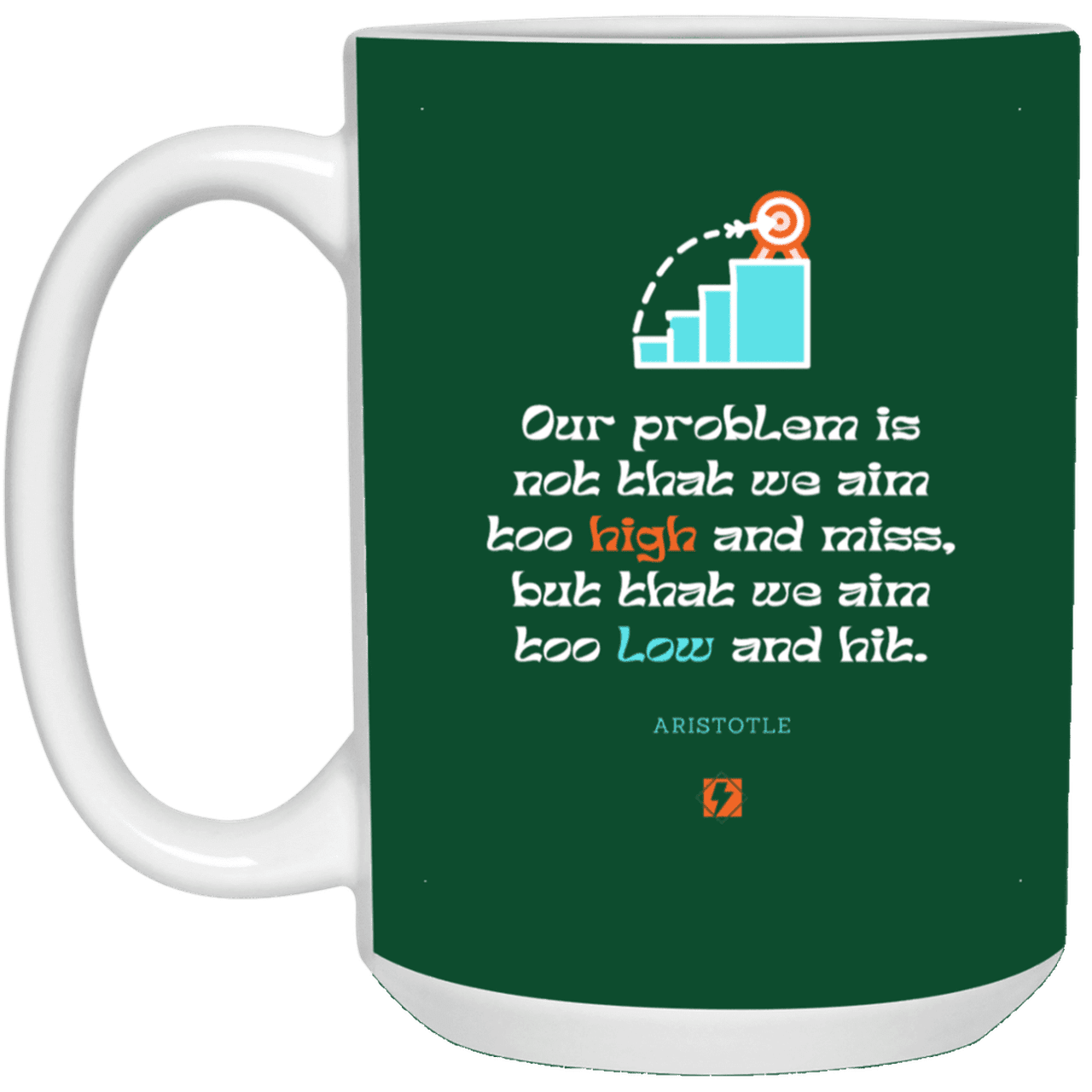 Ceramic Large Mug 15oz with inspiring Aristotle quote: A123 - Aim Higher #2 - Color: Forest