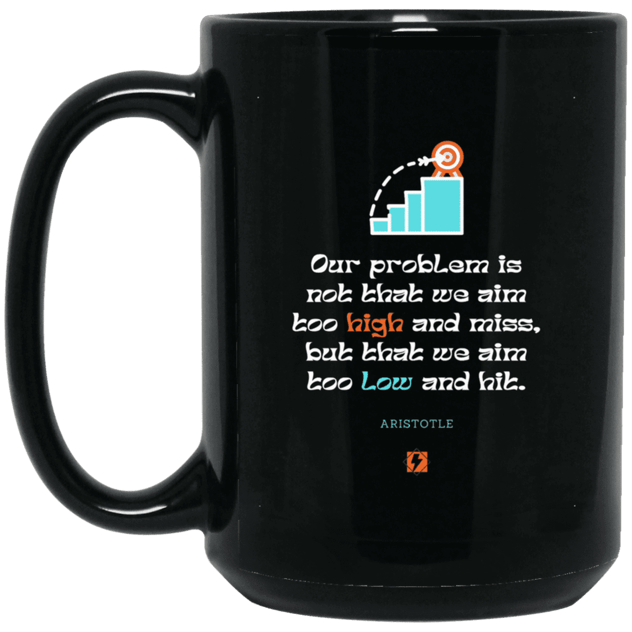 Ceramic Large Mug 15oz with inspiring Aristotle quote: A123 - Aim Higher #2 - Color: Plain Black