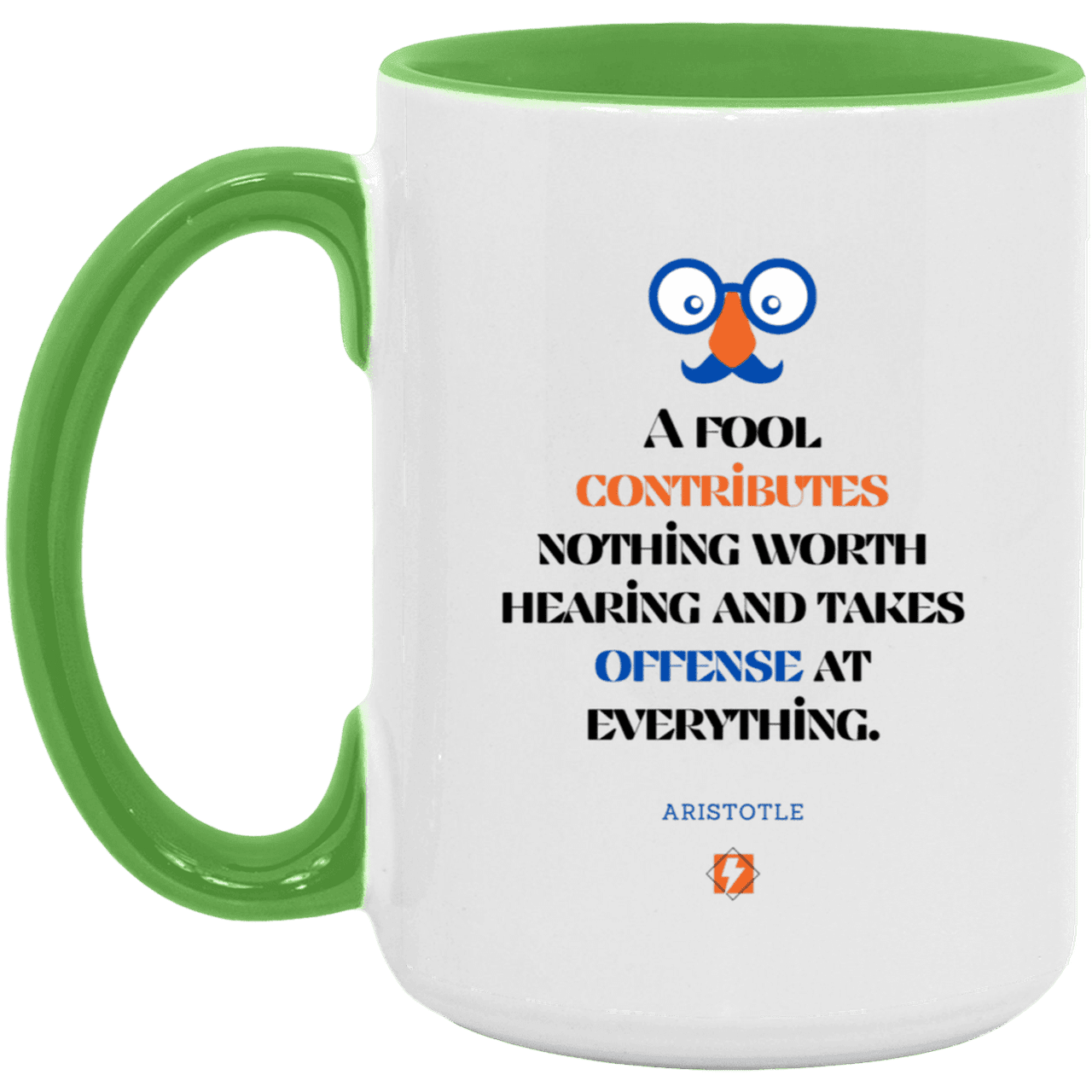 Ceramic Large Mug 15oz with inspiring Aristotle quote: A102 - Fools contribute only offense - Color: White/Light Green