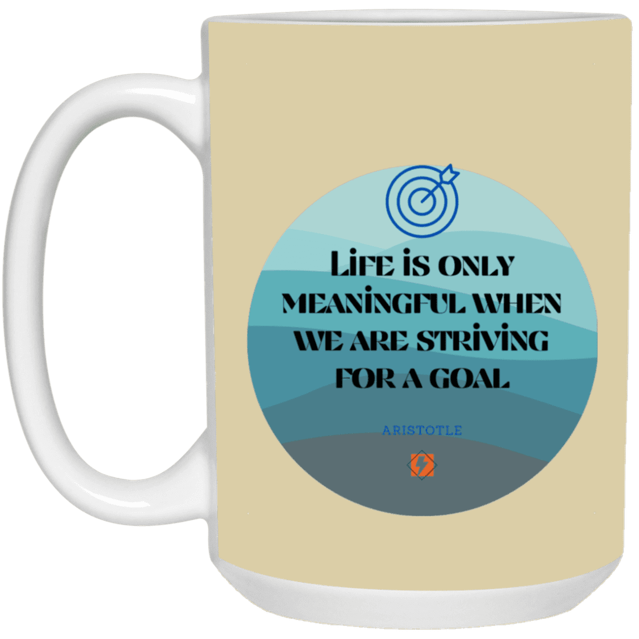 Ceramic Large Mug 15oz with inspiring Aristotle quote: A119 - Aimless lives are meaningless - Color: Tan