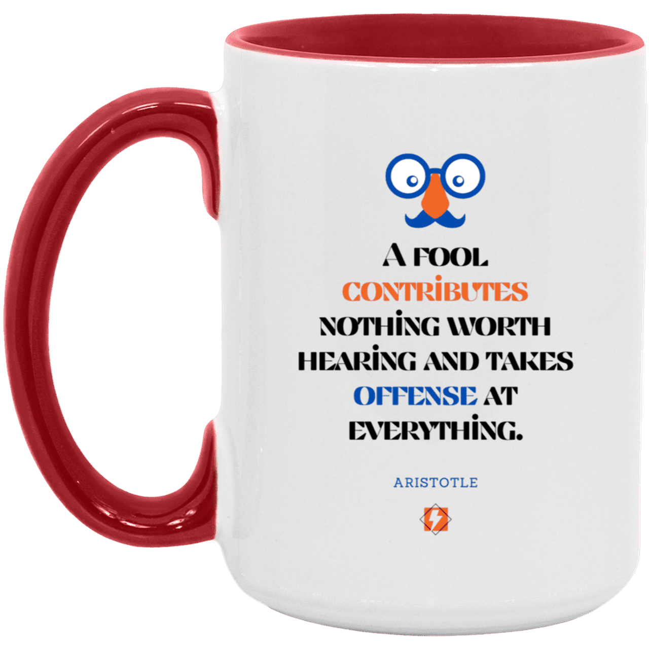 Ceramic Large Mug 15oz with inspiring Aristotle quote: A102 - Fools contribute only offense - Color: White/Red