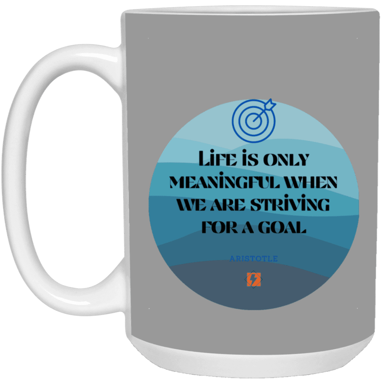 Ceramic Large Mug 15oz with inspiring Aristotle quote: A119 - Aimless lives are meaningless - Color: Gray