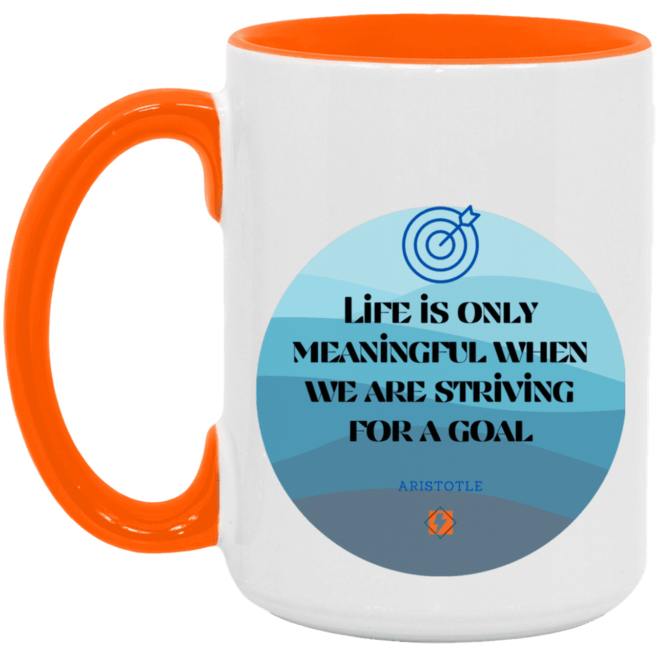 Ceramic Large Mug 15oz with inspiring Aristotle quote: A119 - Aimless lives are meaningless - Color: White/Orange