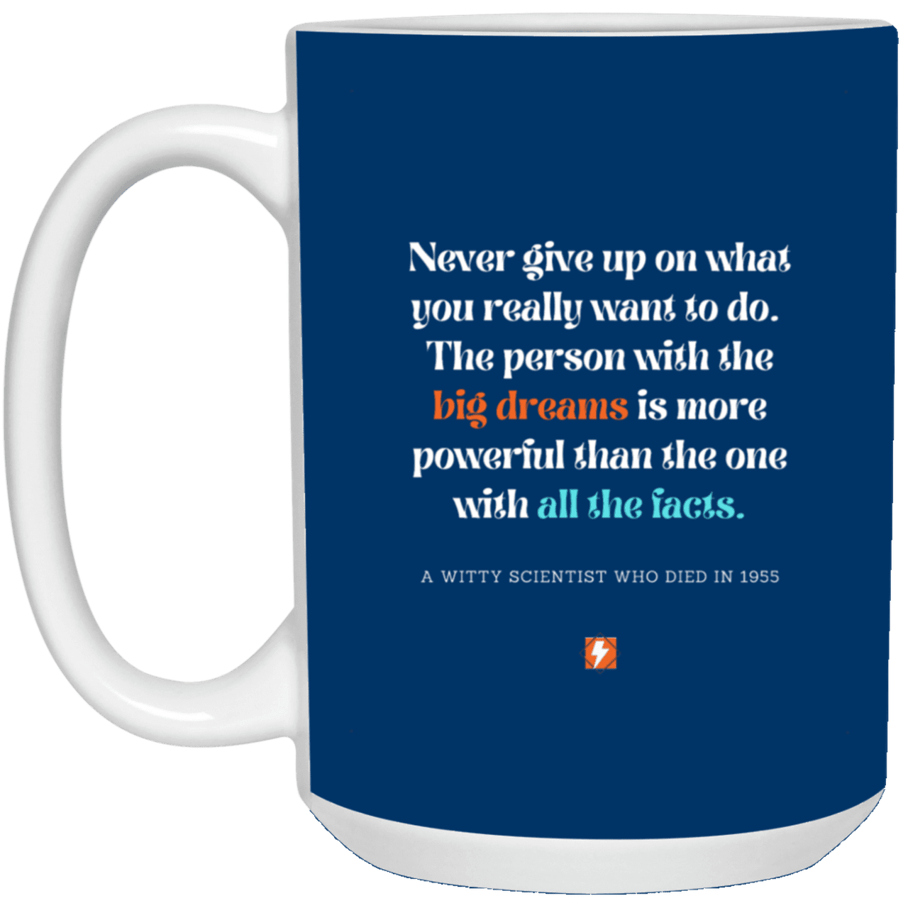 Ceramic Large Mug 15oz with inspiring Einstein quote: E125 - Dreams vs Knowledge - Color: Royal