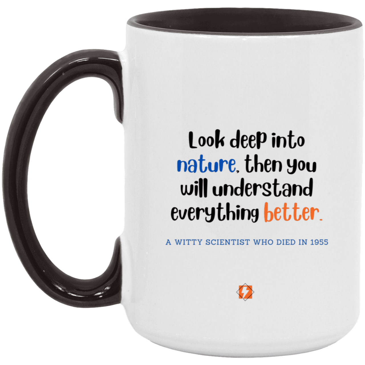 Ceramic Large Mug 15oz with inspiring Einstein quote: E108 - Nature makes sense - Color: White/Black