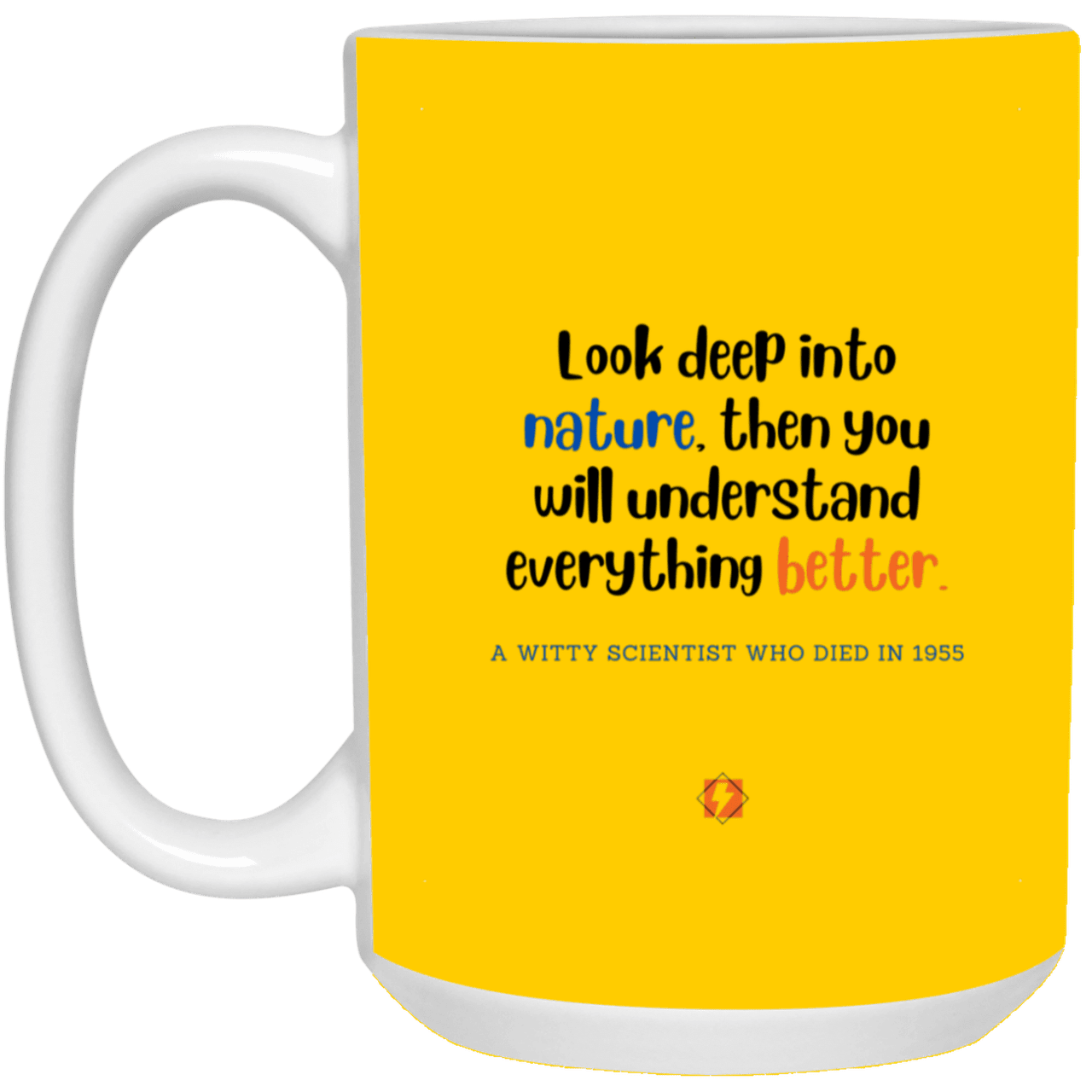 Ceramic Large Mug 15oz with inspiring Einstein quote: E108 - Nature makes sense - Color: Athletic Gold