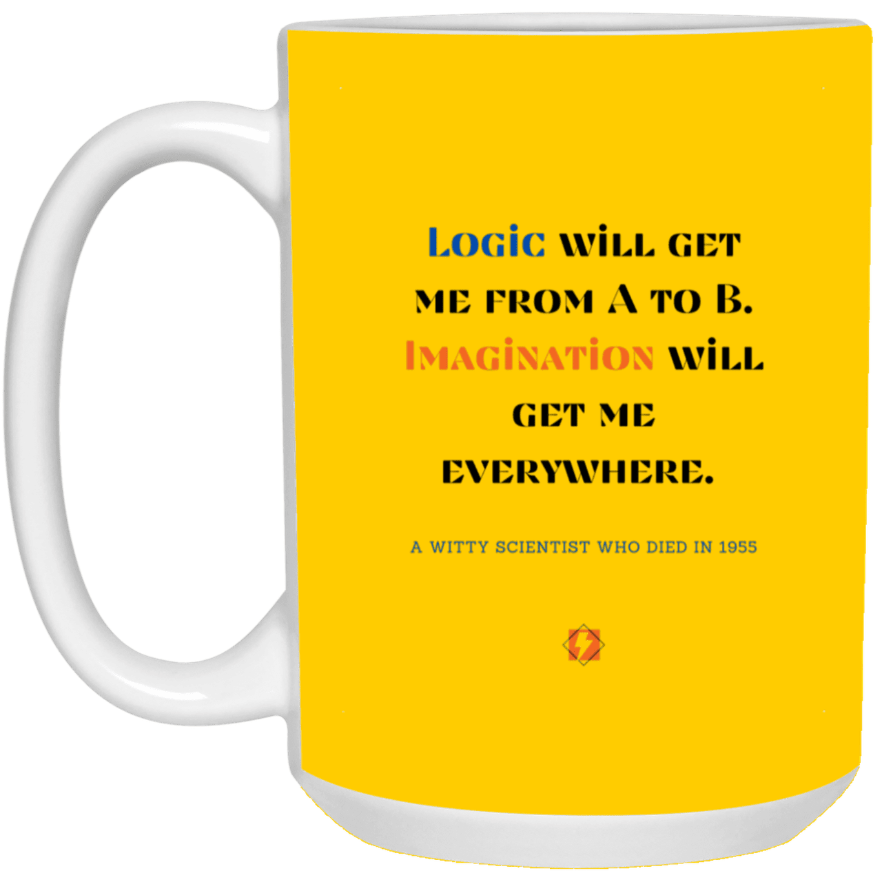 Ceramic Large Mug 15oz with inspiring Einstein quote: E113 - Imagination vs Logic - Color: Athletic Gold