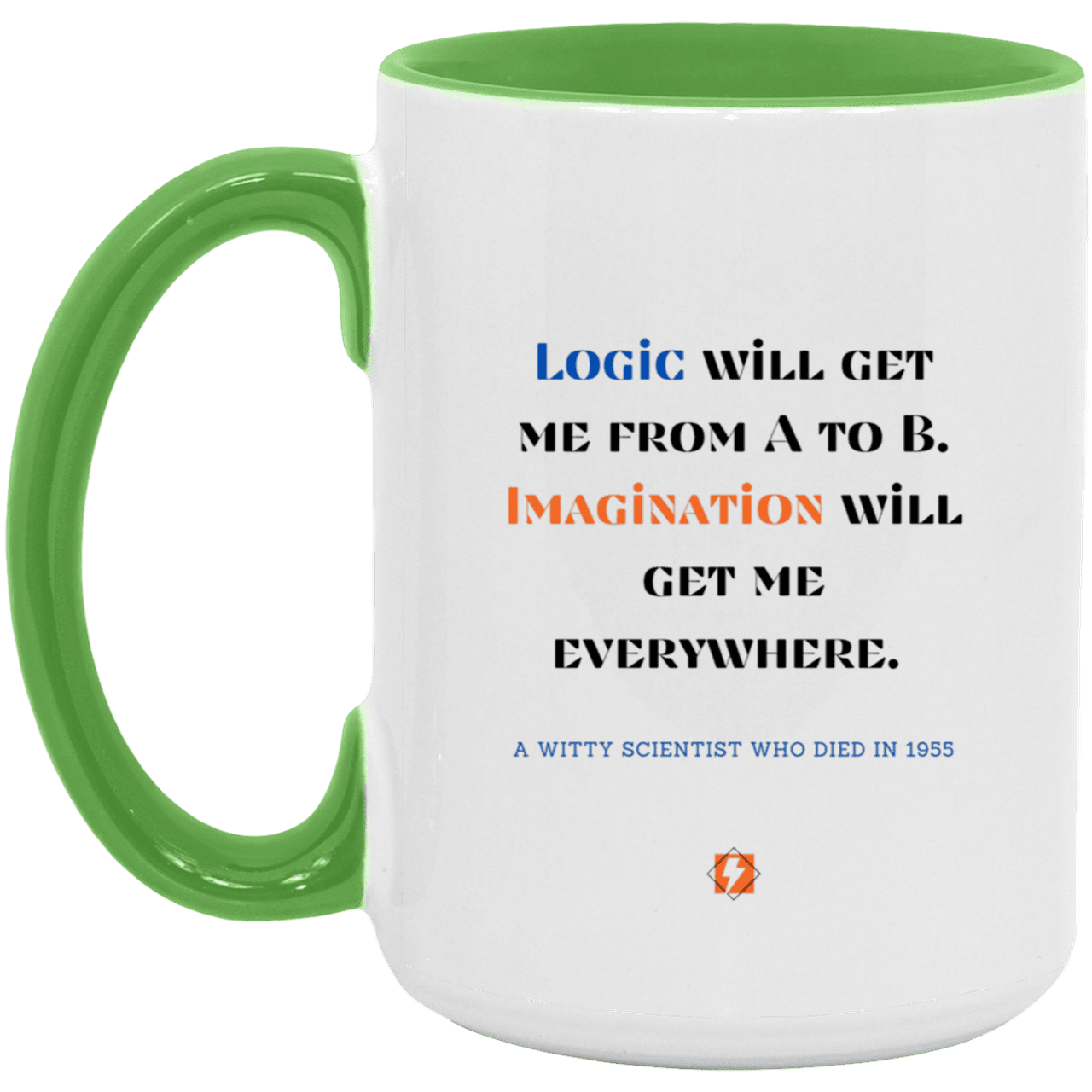 Ceramic Large Mug 15oz with inspiring Einstein quote: E113 - Imagination vs Logic - Color: White/Light Green