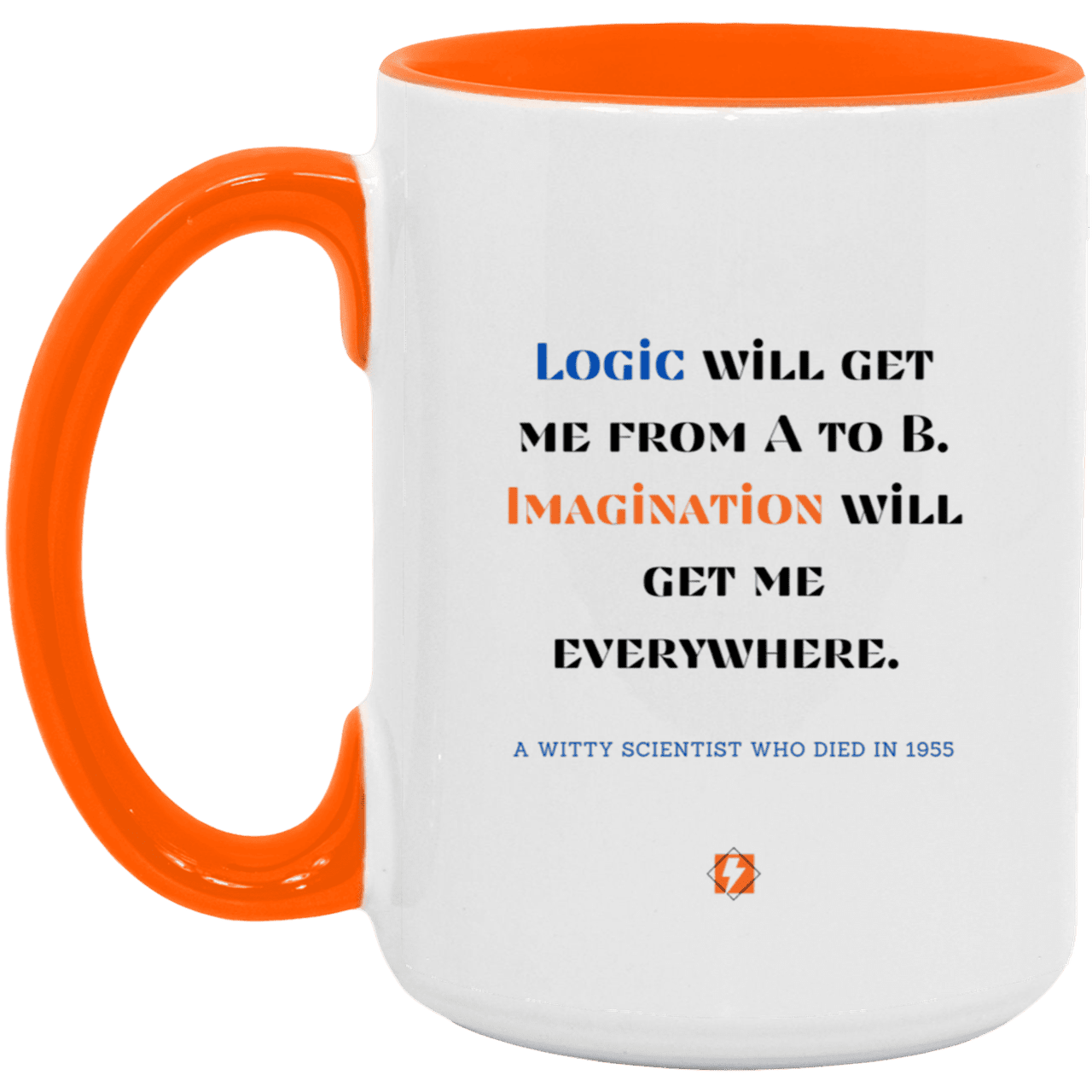 Ceramic Large Mug 15oz with inspiring Einstein quote: E113 - Imagination vs Logic - Color: White/Orange