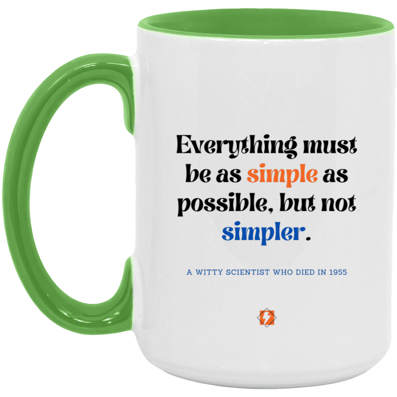 Ceramic Large Mug 15oz with inspiring Einstein quote: E122 - Simplicity is best - Color: White/Light Green