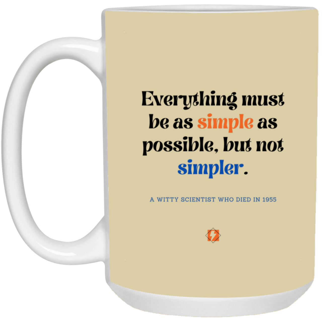 Ceramic Large Mug 15oz with inspiring Einstein quote: E122 - Simplicity is best - Color: Tan