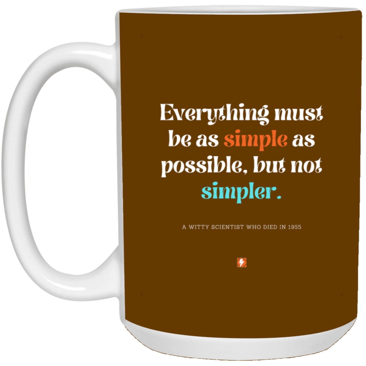 Ceramic Large Mug 15oz with inspiring Einstein quote: E122 - Simplicity is best - Color: Brown