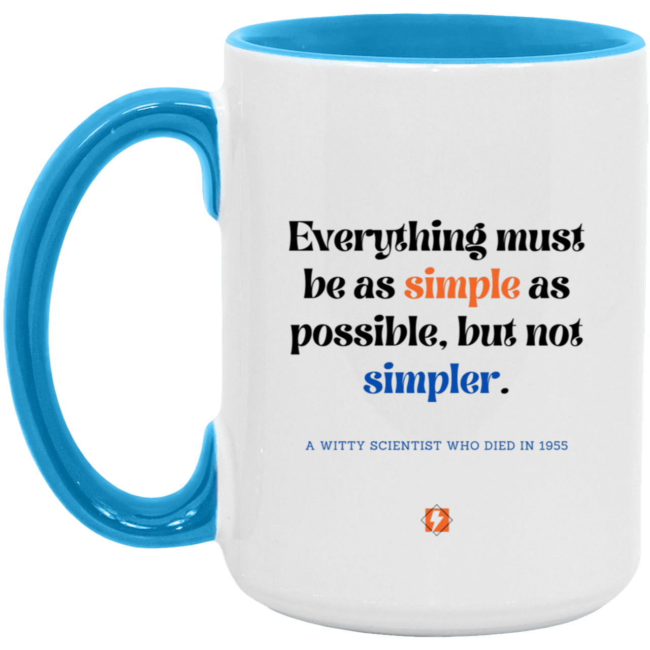 Ceramic Large Mug 15oz with inspiring Einstein quote: E122 - Simplicity is best - Color: White/Light Blue