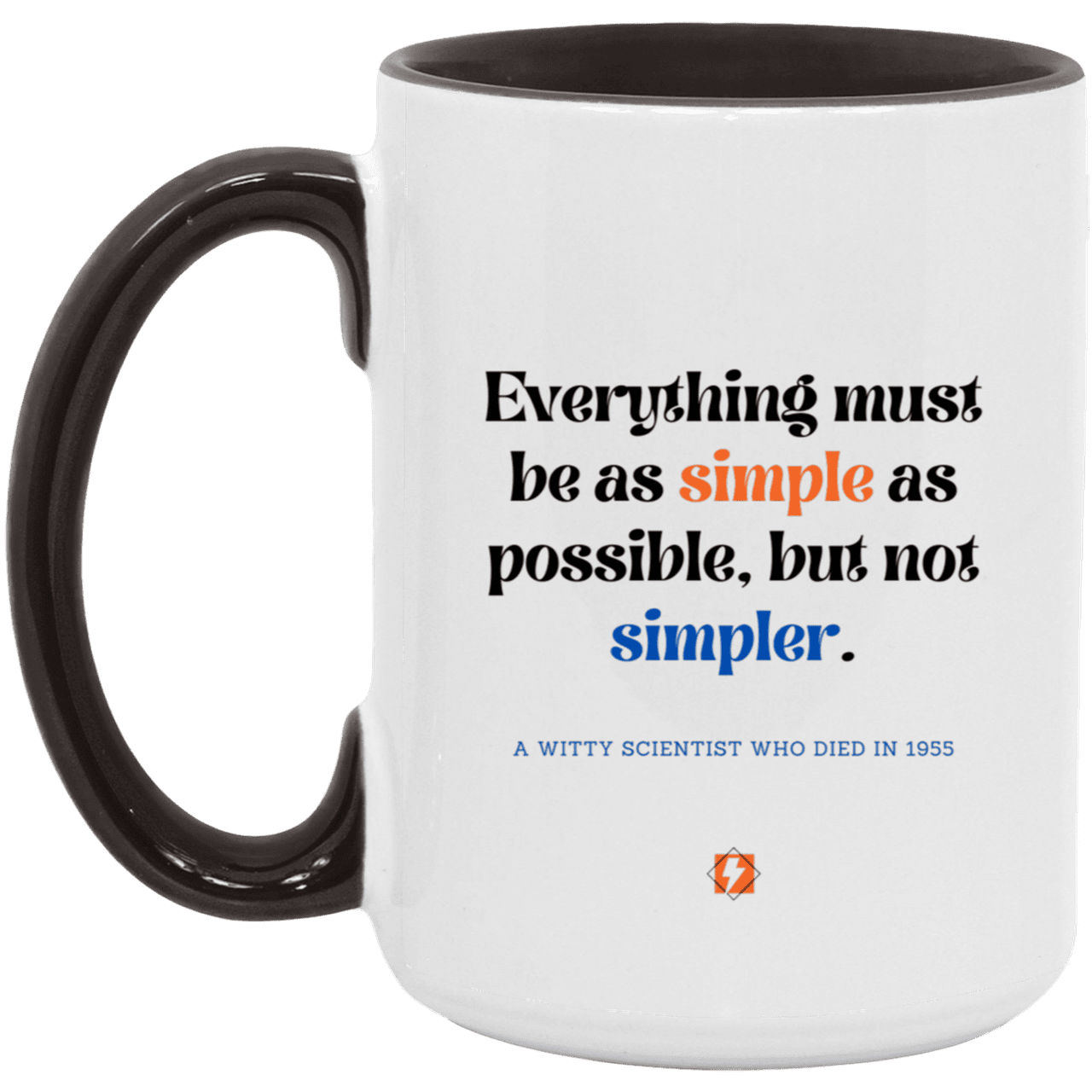 Ceramic Large Mug 15oz with inspiring Einstein quote: E122 - Simplicity is best - Color: White/Black