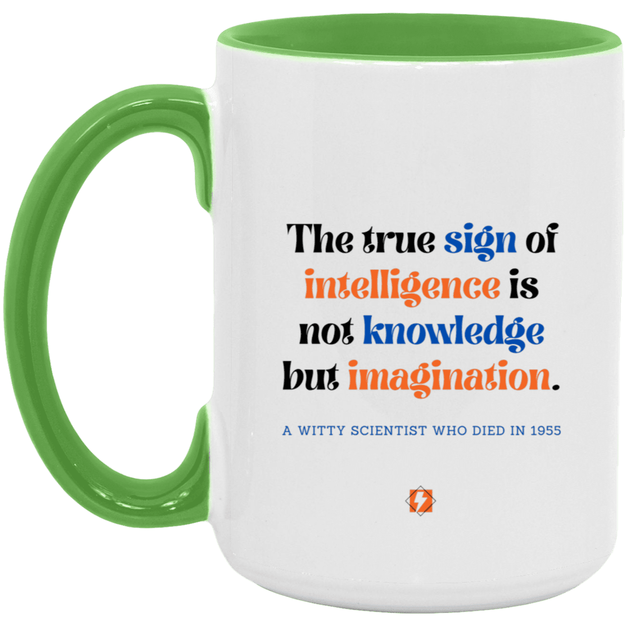 Ceramic Large Mug 15oz with inspiring Einstein quote: E106 - Intelligence = Imagination - Color: White/Light Green