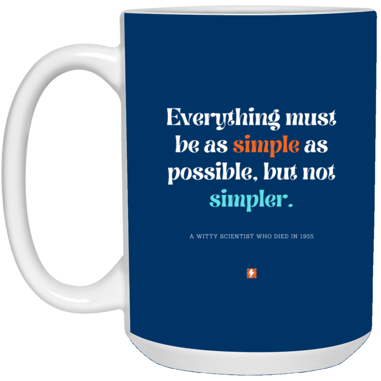 Ceramic Large Mug 15oz with inspiring Einstein quote: E122 - Simplicity is best - Color: Royal