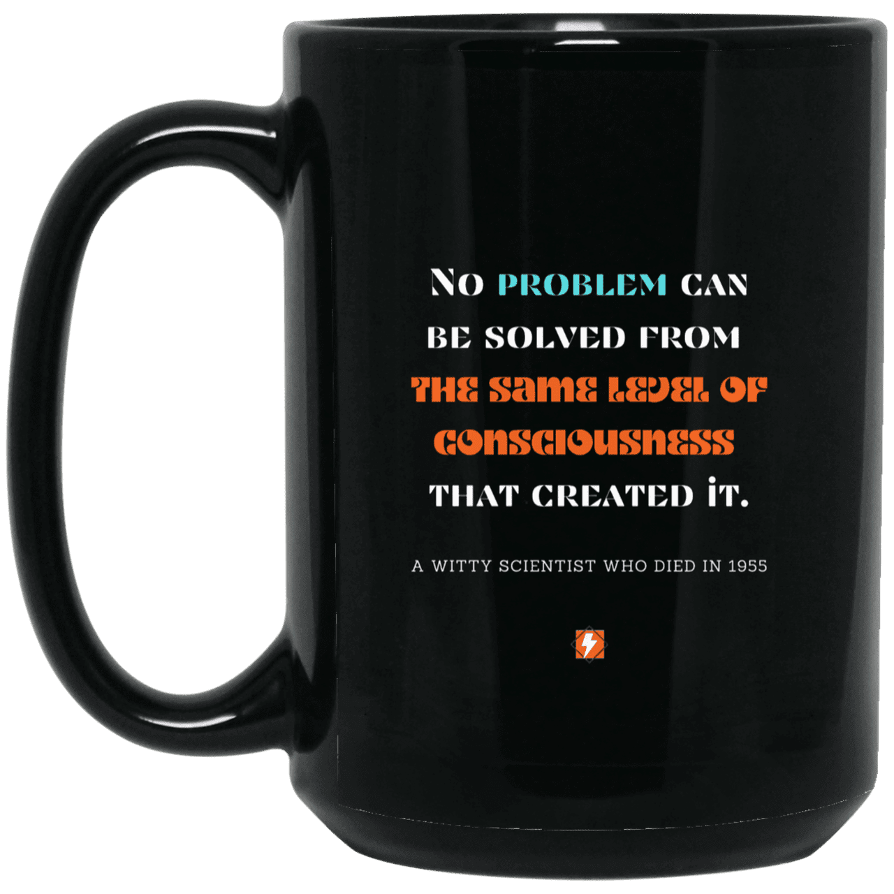 Ceramic Large Mug 15oz with inspiring Einstein quote: E111 - New thinking leads to solutions - Color: Plain Black