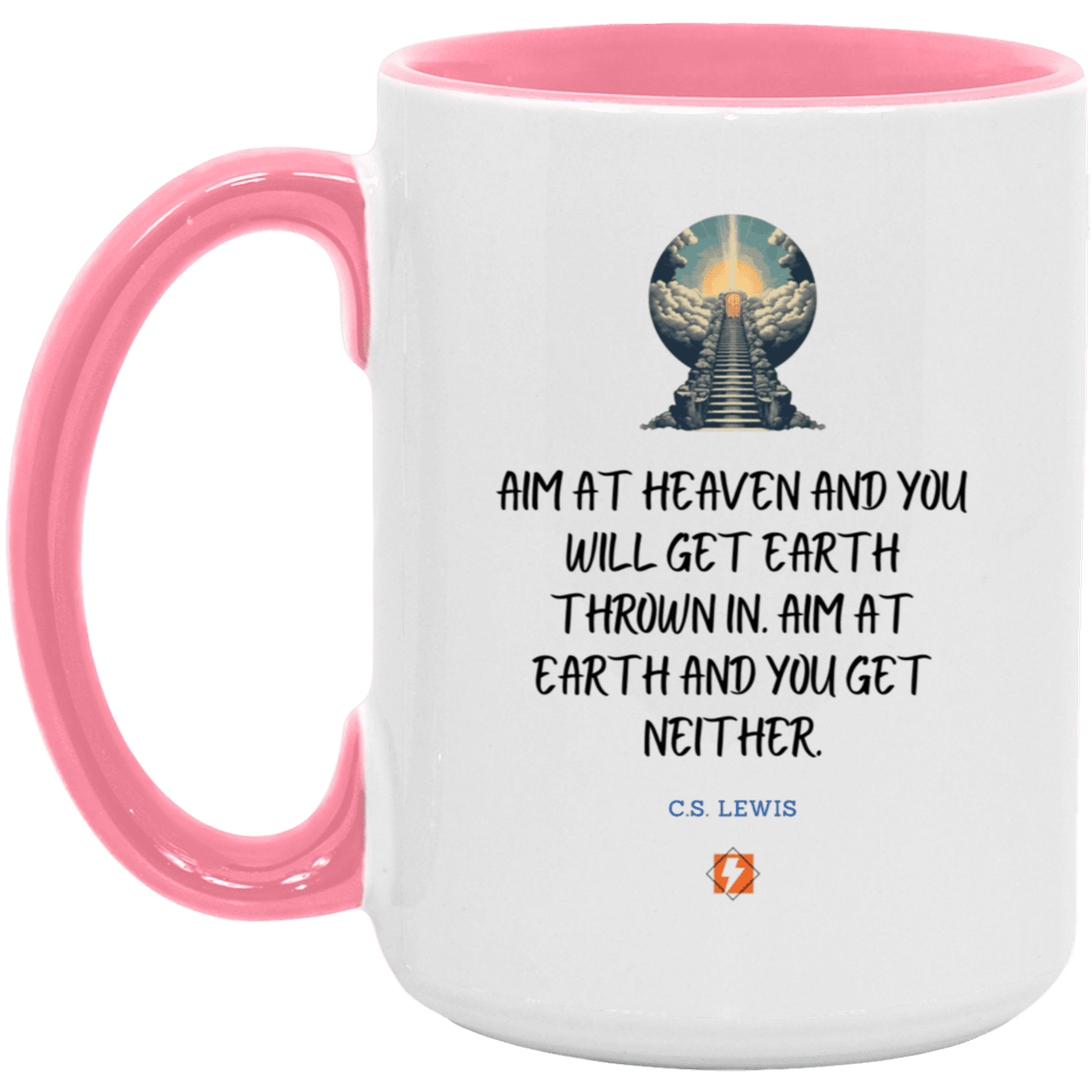 Ceramic Large Mug 15oz with inspiring Lewis quote: CS101 - Aim for heaven - Color: White/Pink