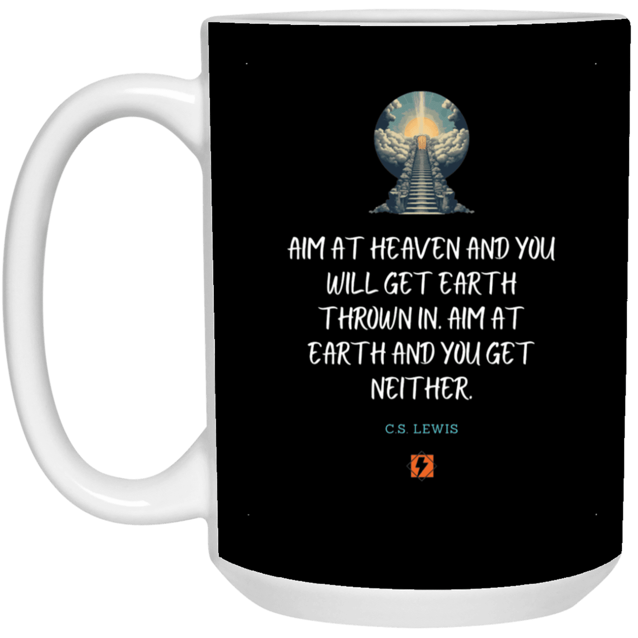 Ceramic Large Mug 15oz with inspiring Lewis quote: CS101 - Aim for heaven - Color: Black White